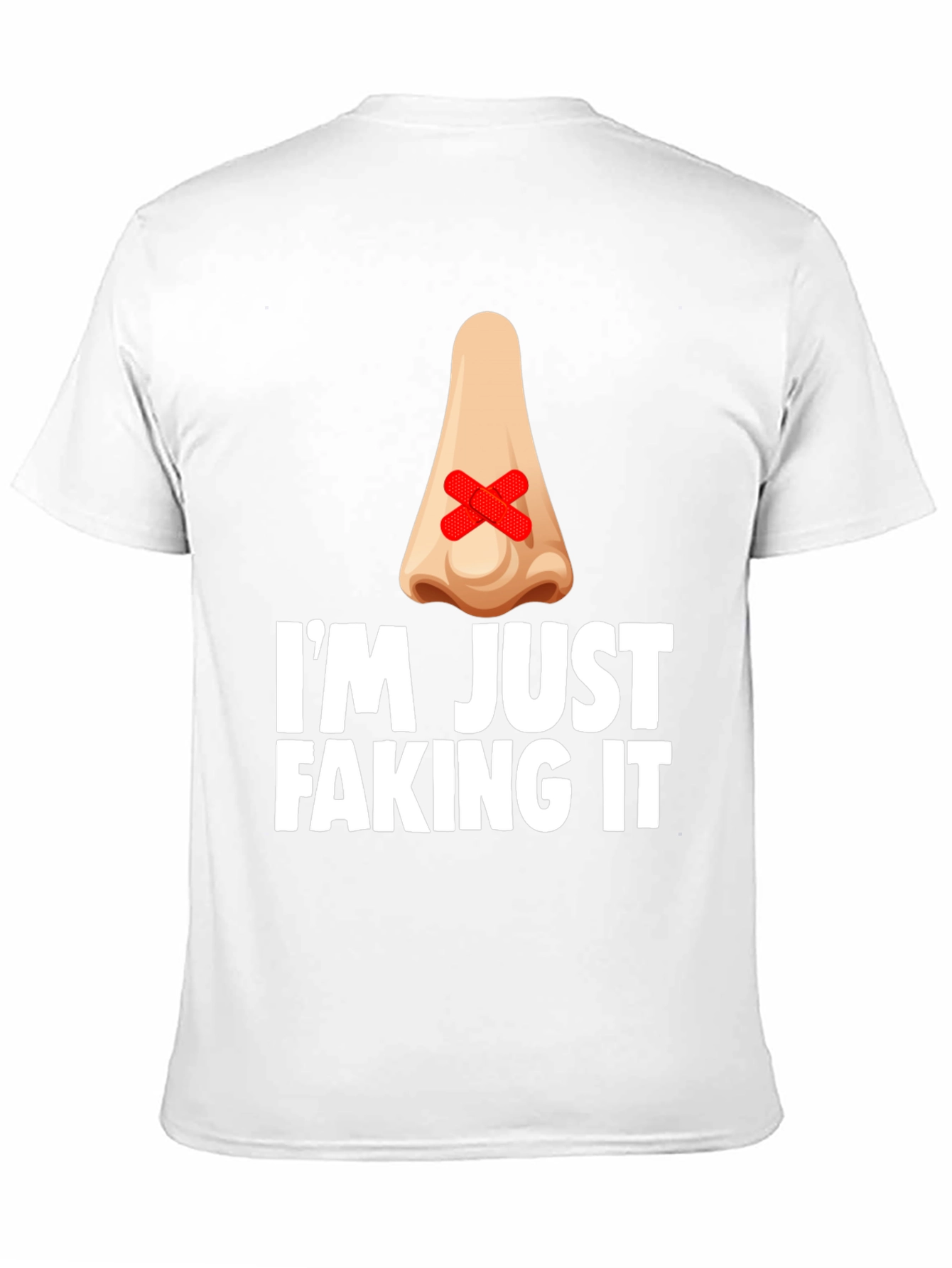 Im Just Faking It T-Shirt - Funny Graphic Tee