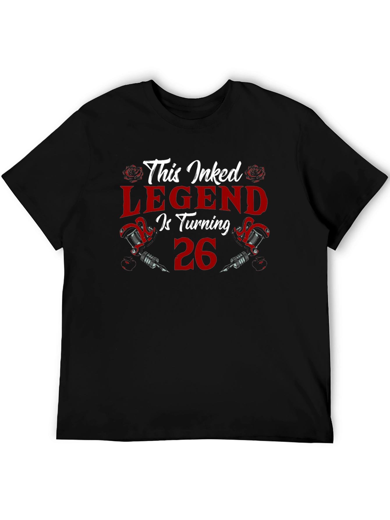 Inked Legend Turning 26 T-Shirt