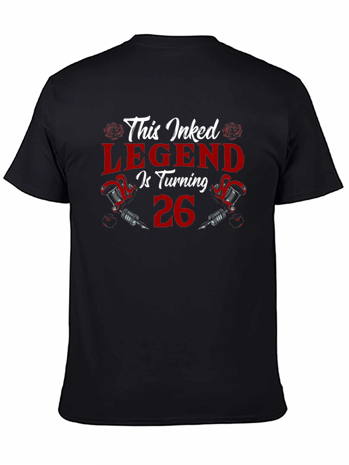 Inked Legend Turning 26 T-Shirt