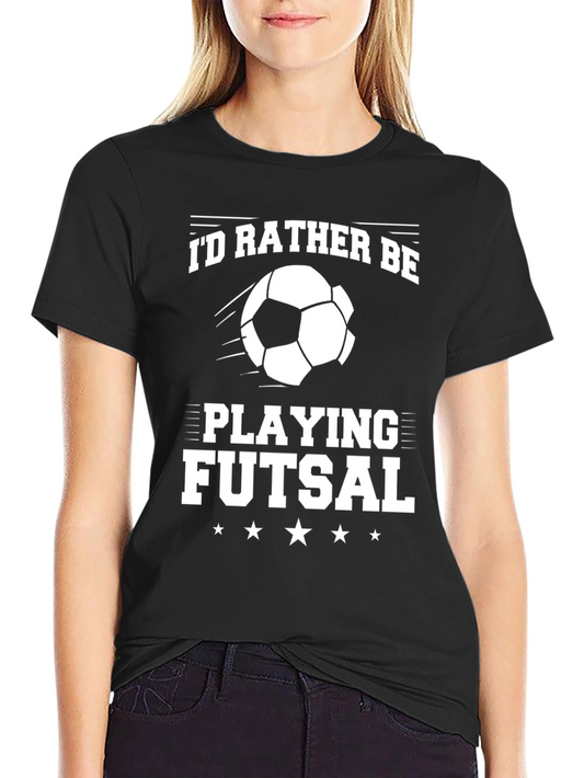 Futsal Lover Black T-Shirt: Id Rather Be Playing