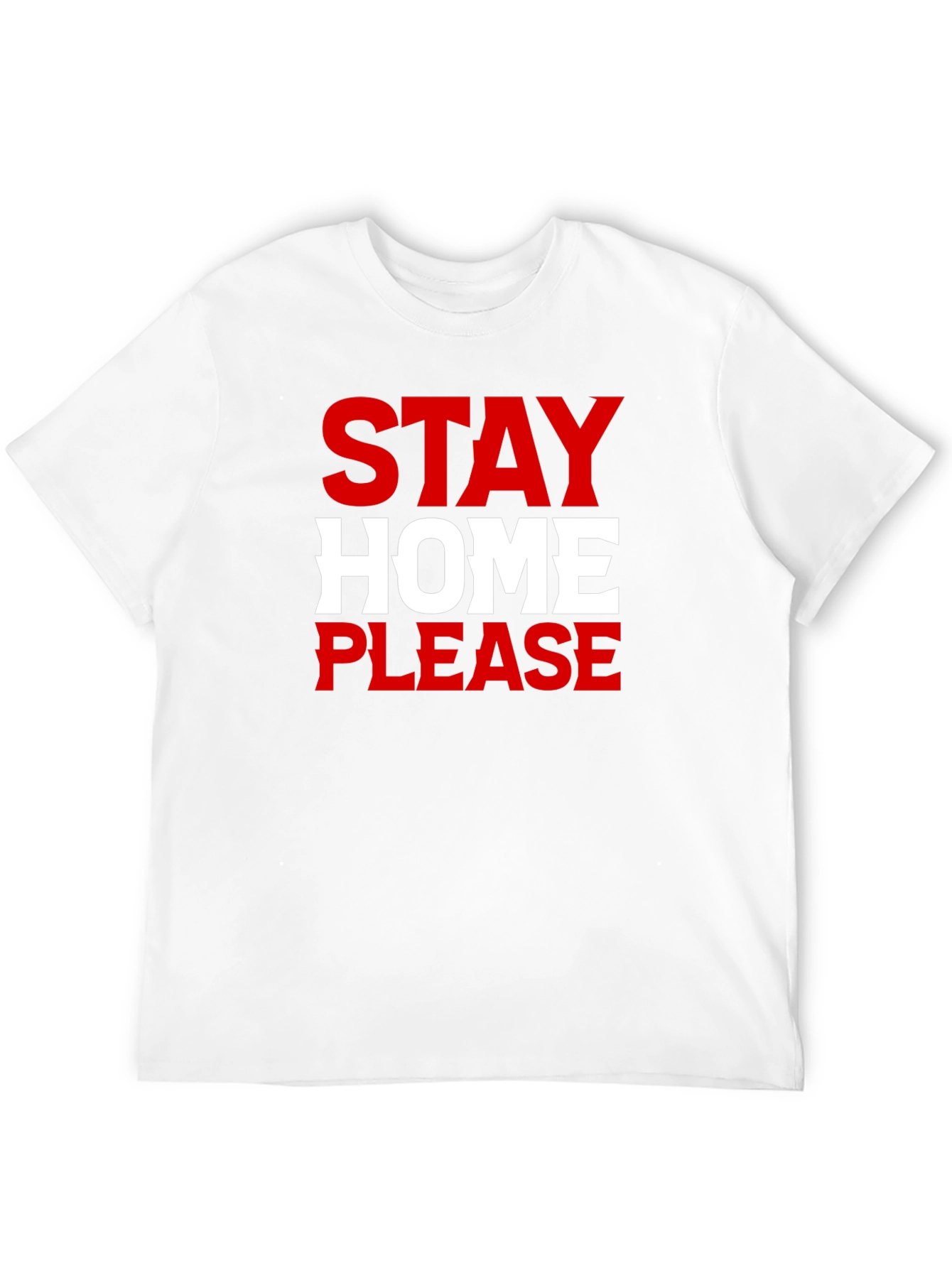 Stay Home Please - Graphic Tee