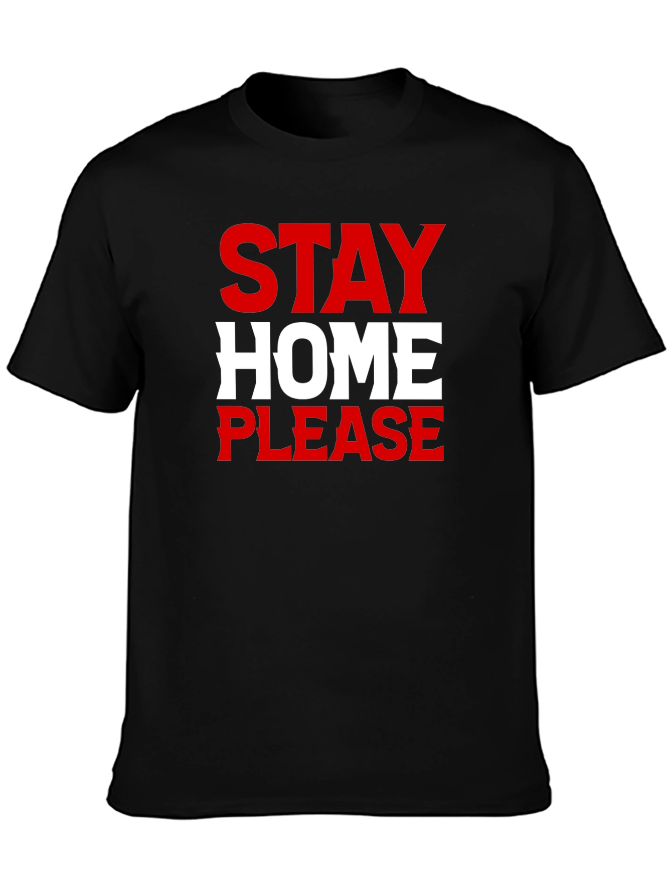 Stay Home Please - Graphic Tee