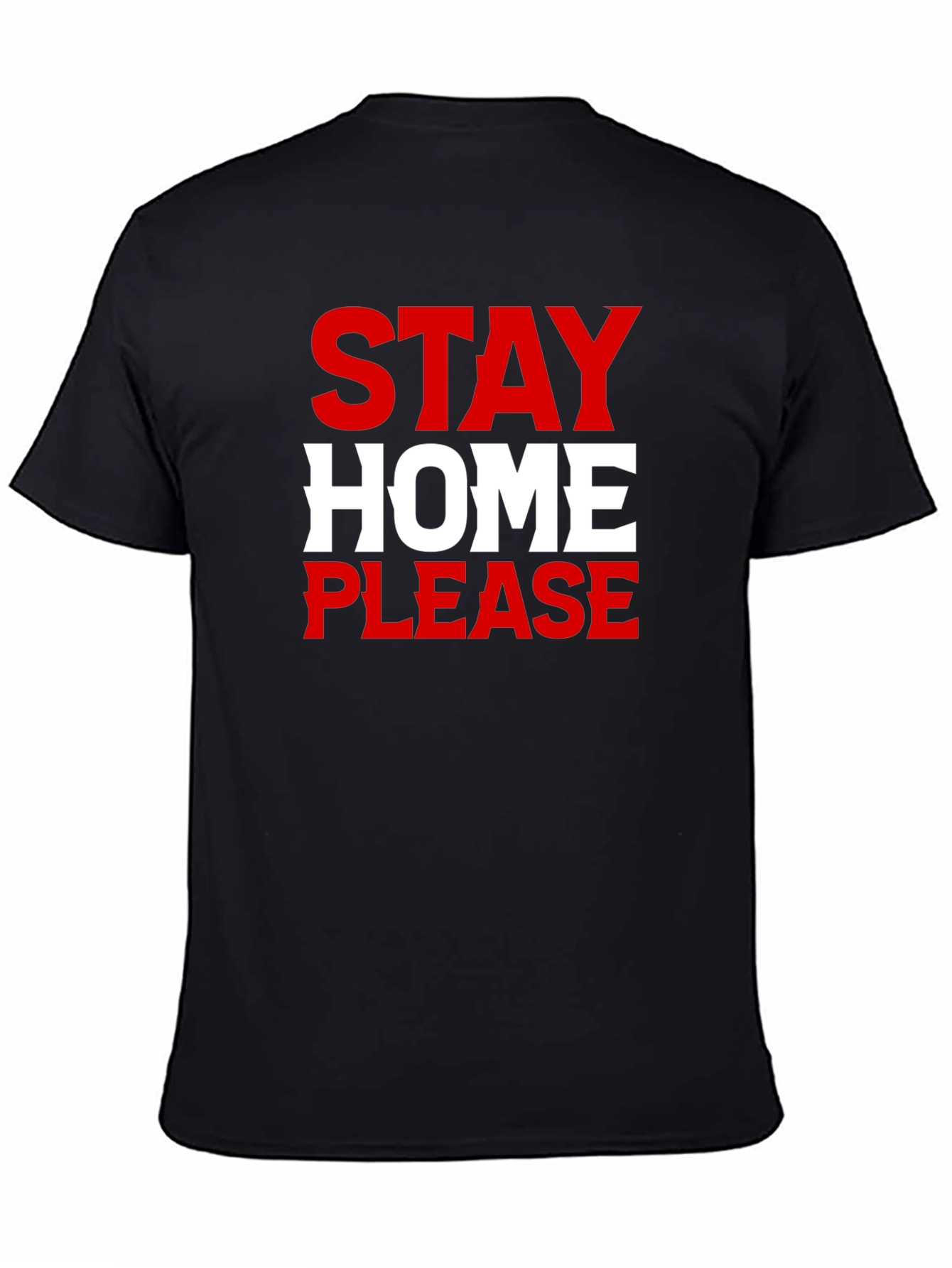 Stay Home Please - Graphic Tee