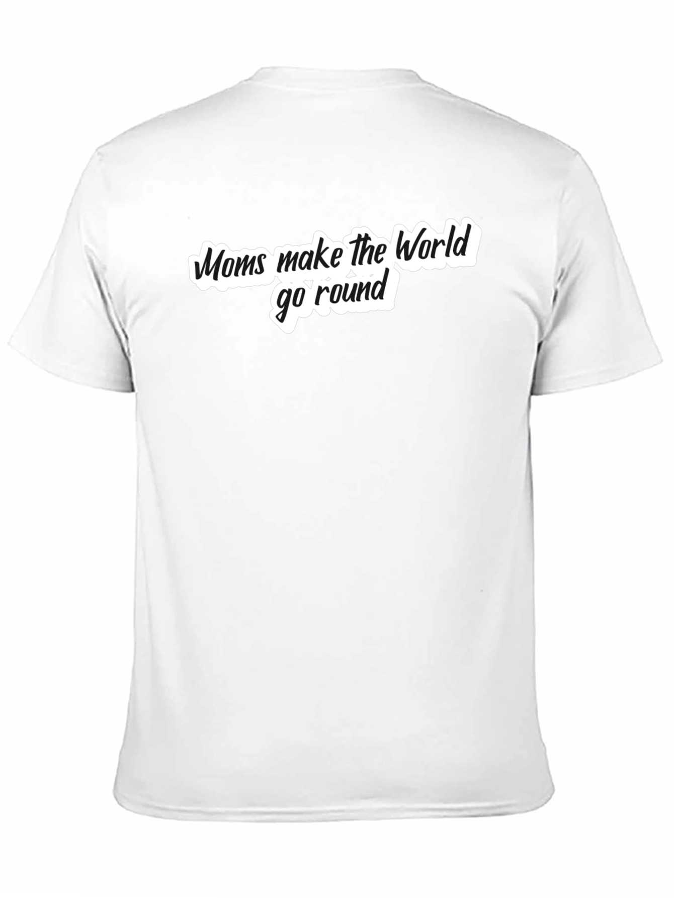Moms Make The World Go Round Black T-Shirt