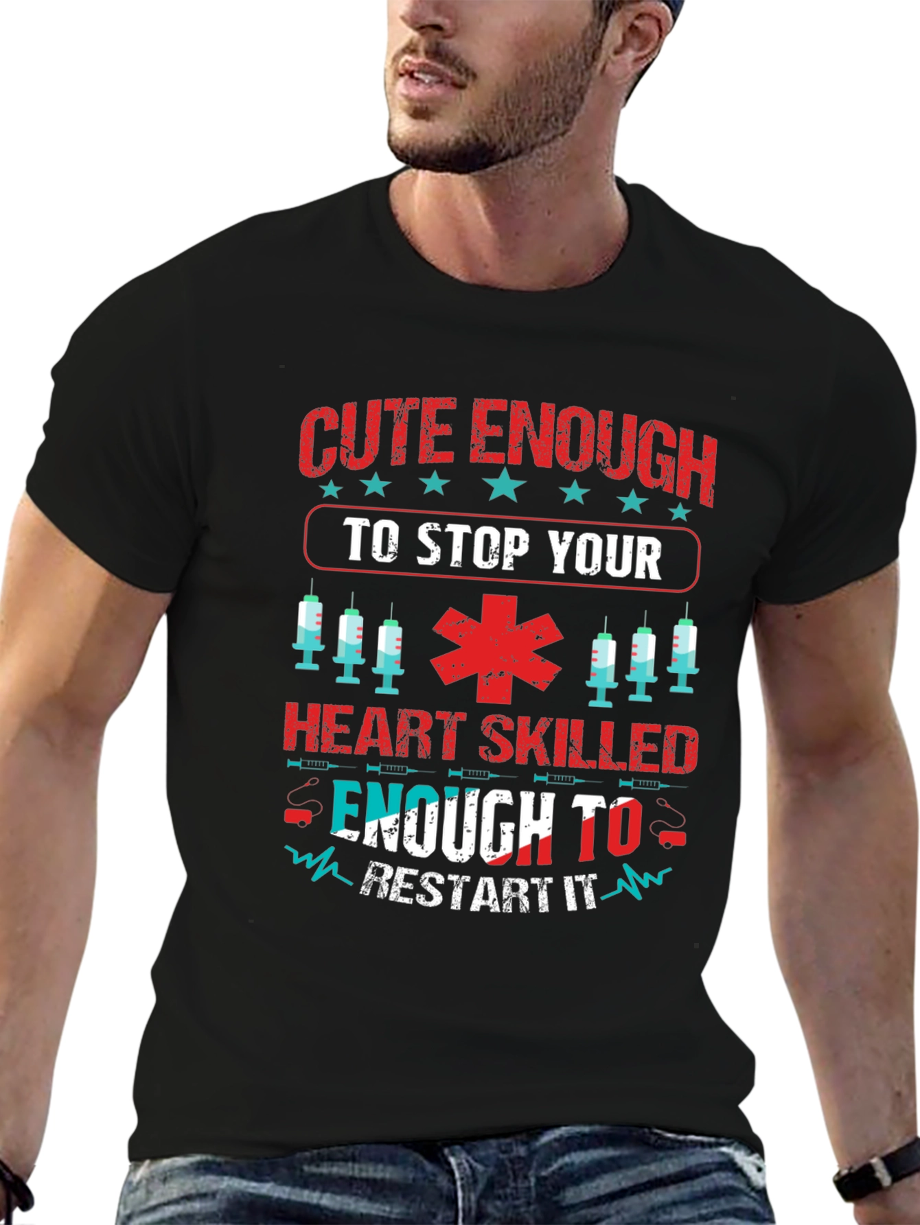 Cute Enough To Stop Your Heart Skilled Enough T-Shirt
