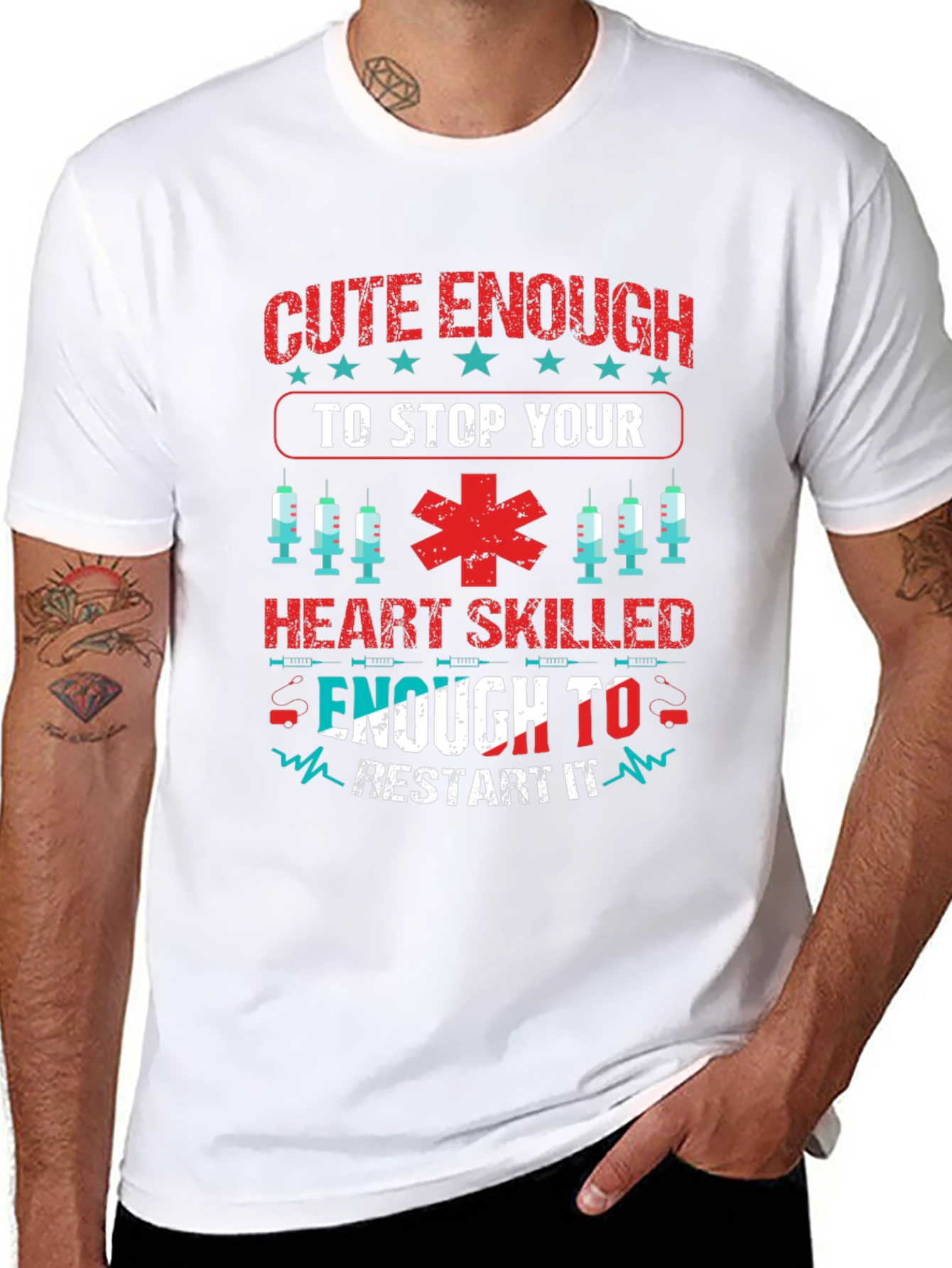 Cute Enough To Stop Your Heart Skilled Enough T-Shirt