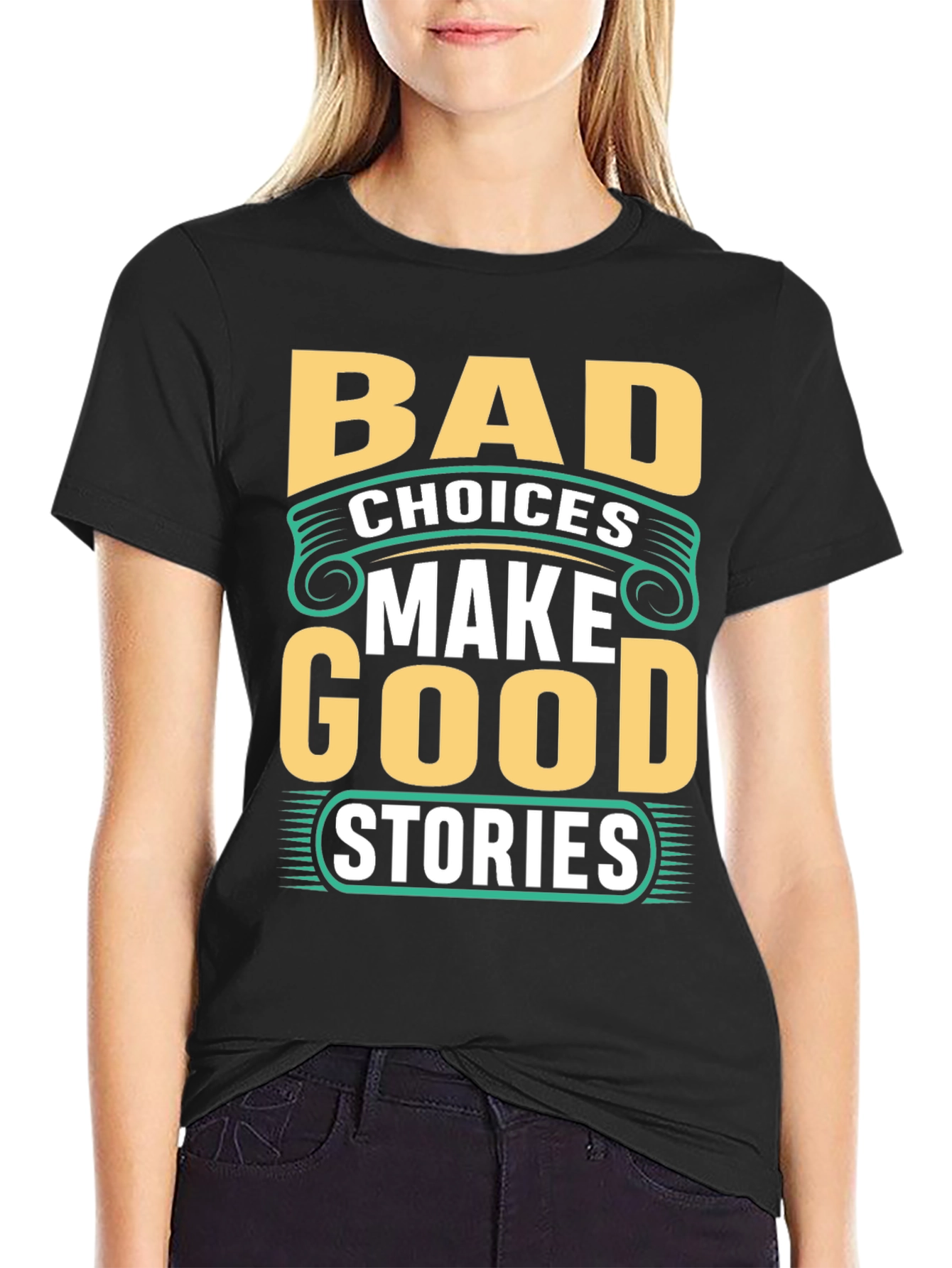 Bad Choices Make Good Stories Black Graphic Tee