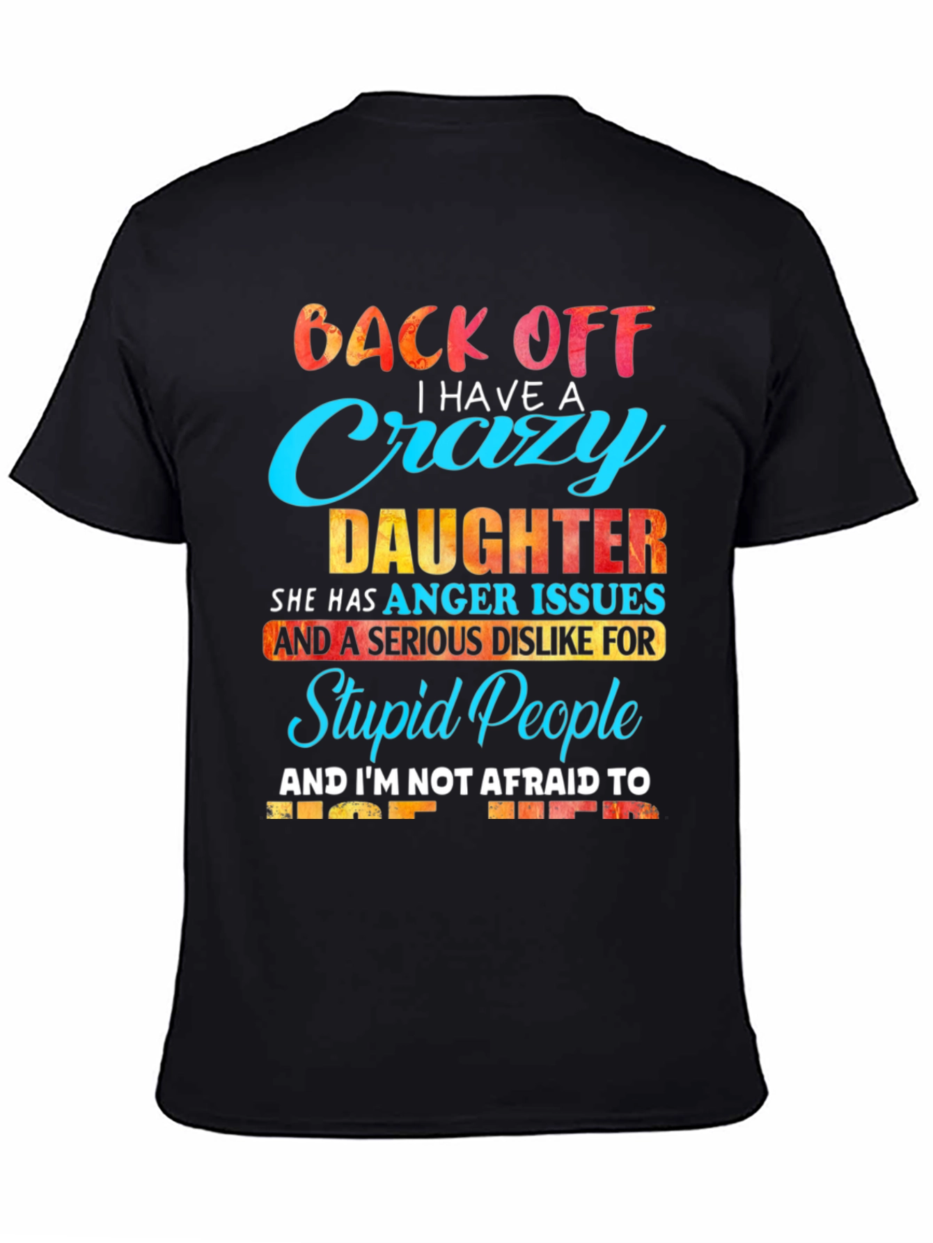 Crazy Daughter Graphic Tee - Back Off T-Shirt