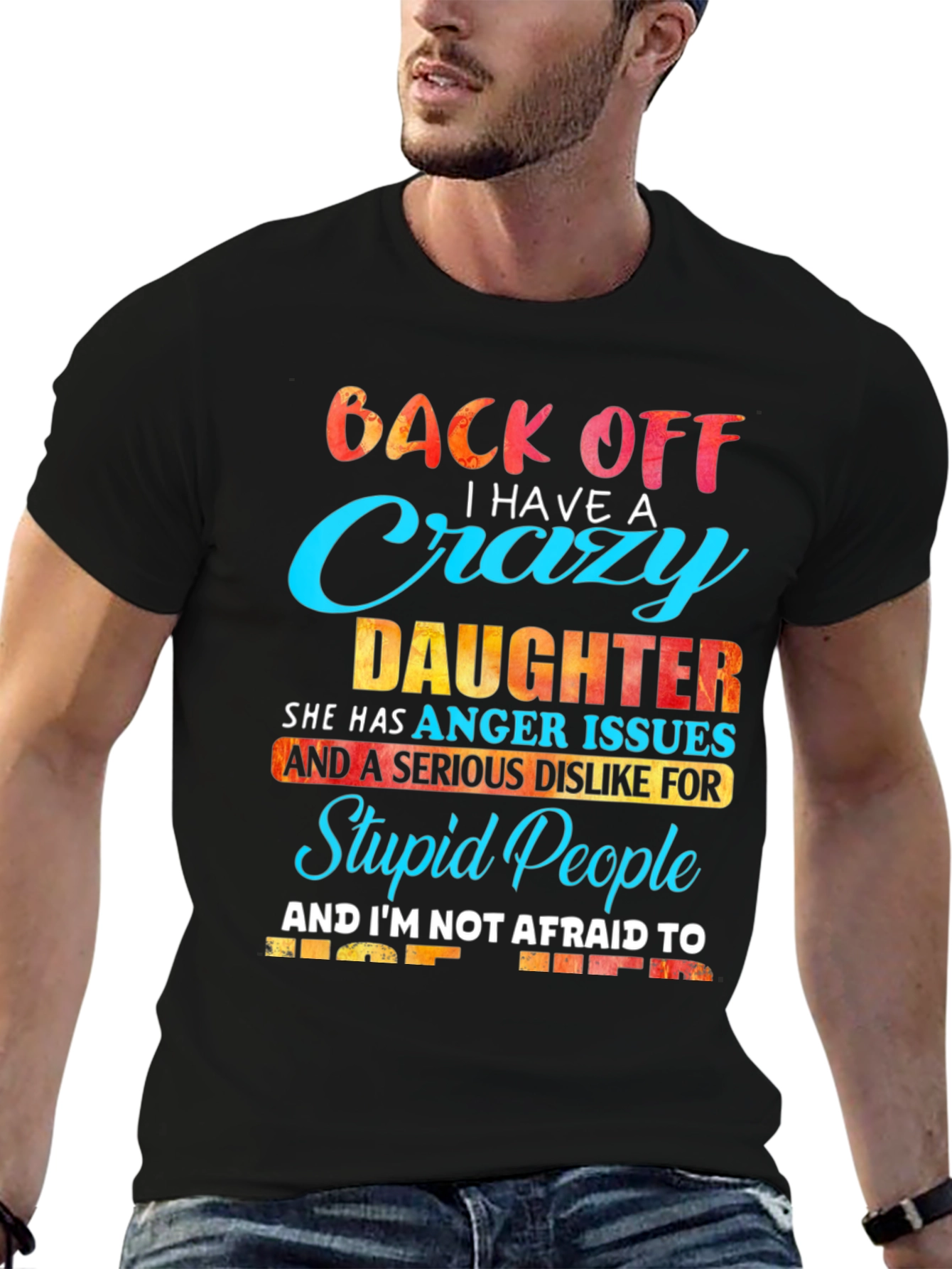 Crazy Daughter Graphic Tee - Back Off T-Shirt