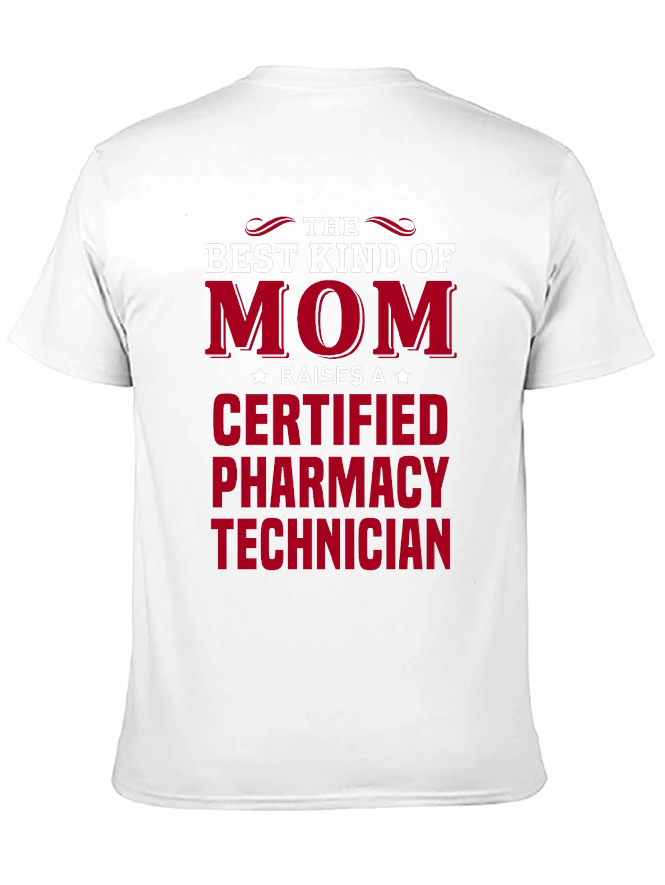 Best Kind of Mom Raises a Pharmacy Technician T-Shirt