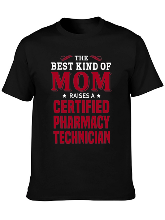 Best Kind of Mom Raises a Pharmacy Technician T-Shirt