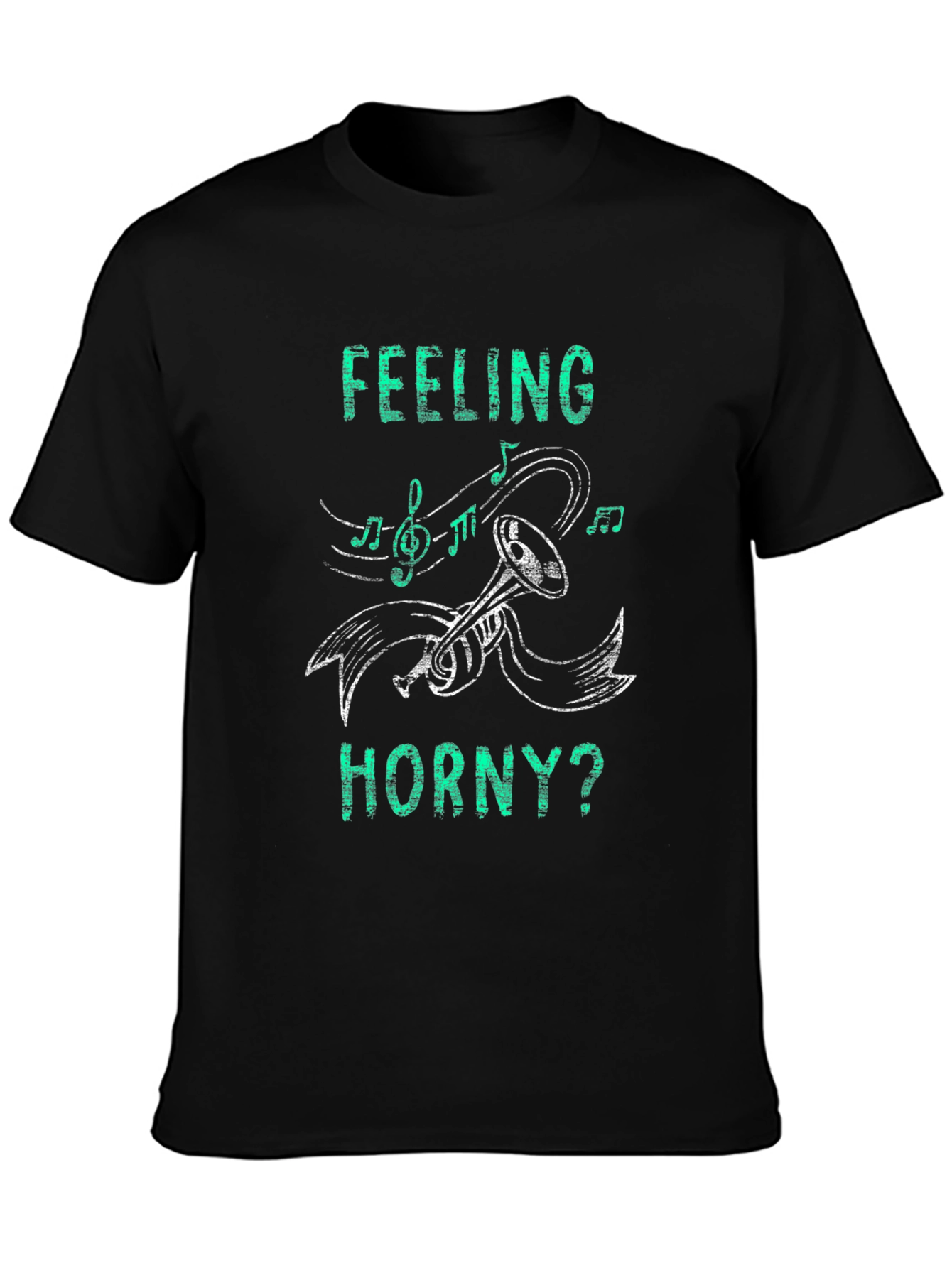 Feeling Horny? T-Shirt Music Trumpet Graphic Novelty Tee