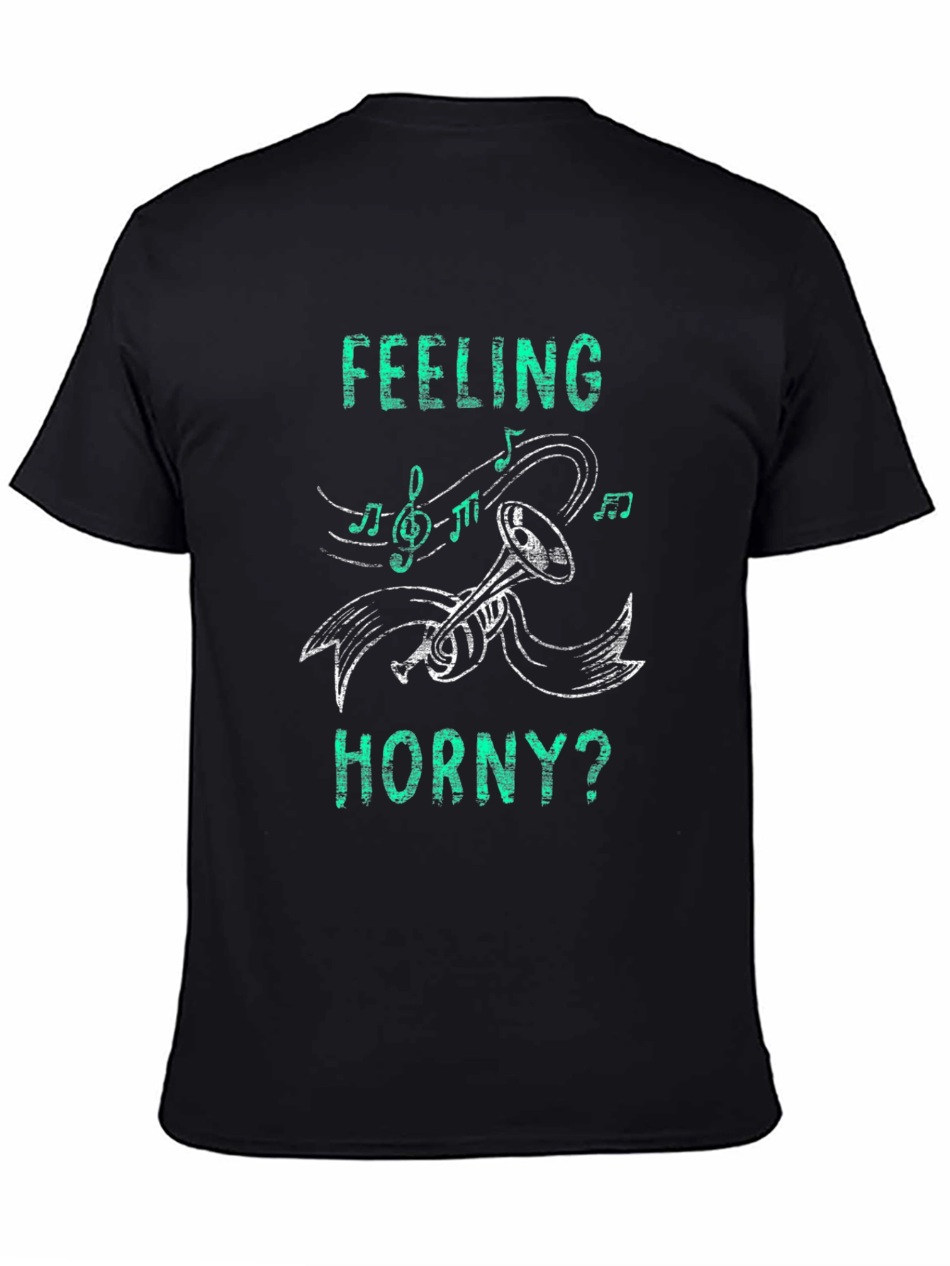 Feeling Horny? T-Shirt Music Trumpet Graphic Novelty Tee