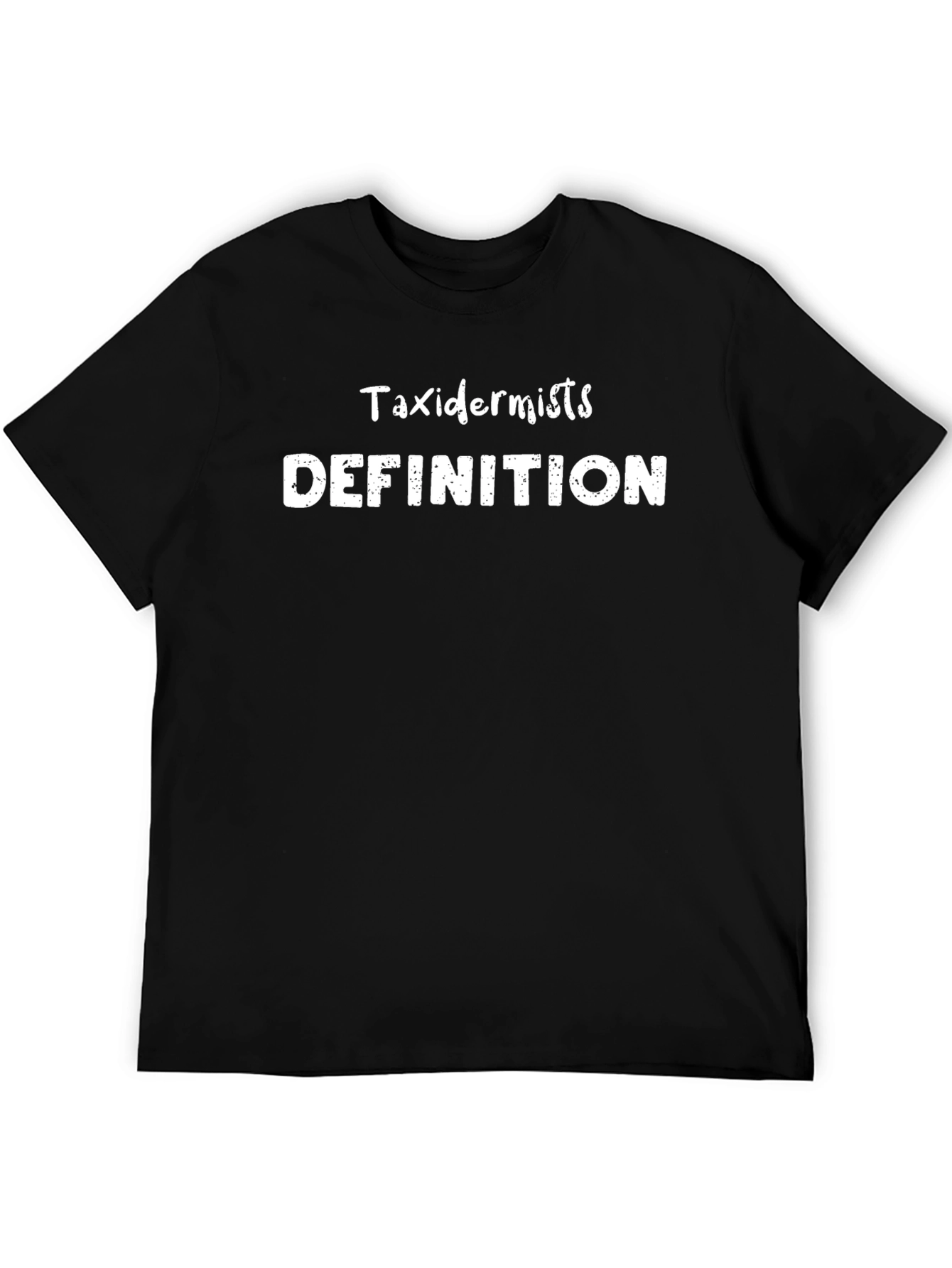 Taxidermists Definition T-Shirt - Humorous & Unique