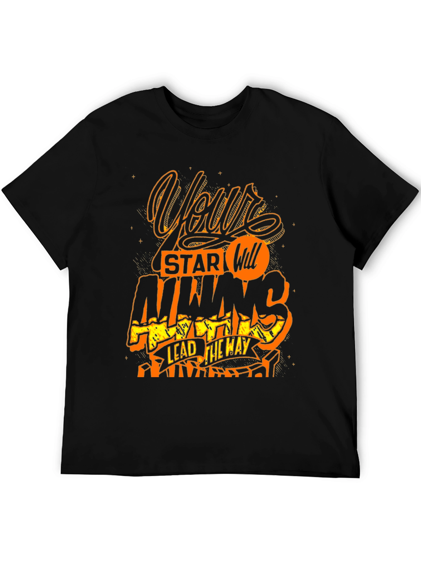 Motivational Graphic T-Shirt - Your Star Will Always Lead