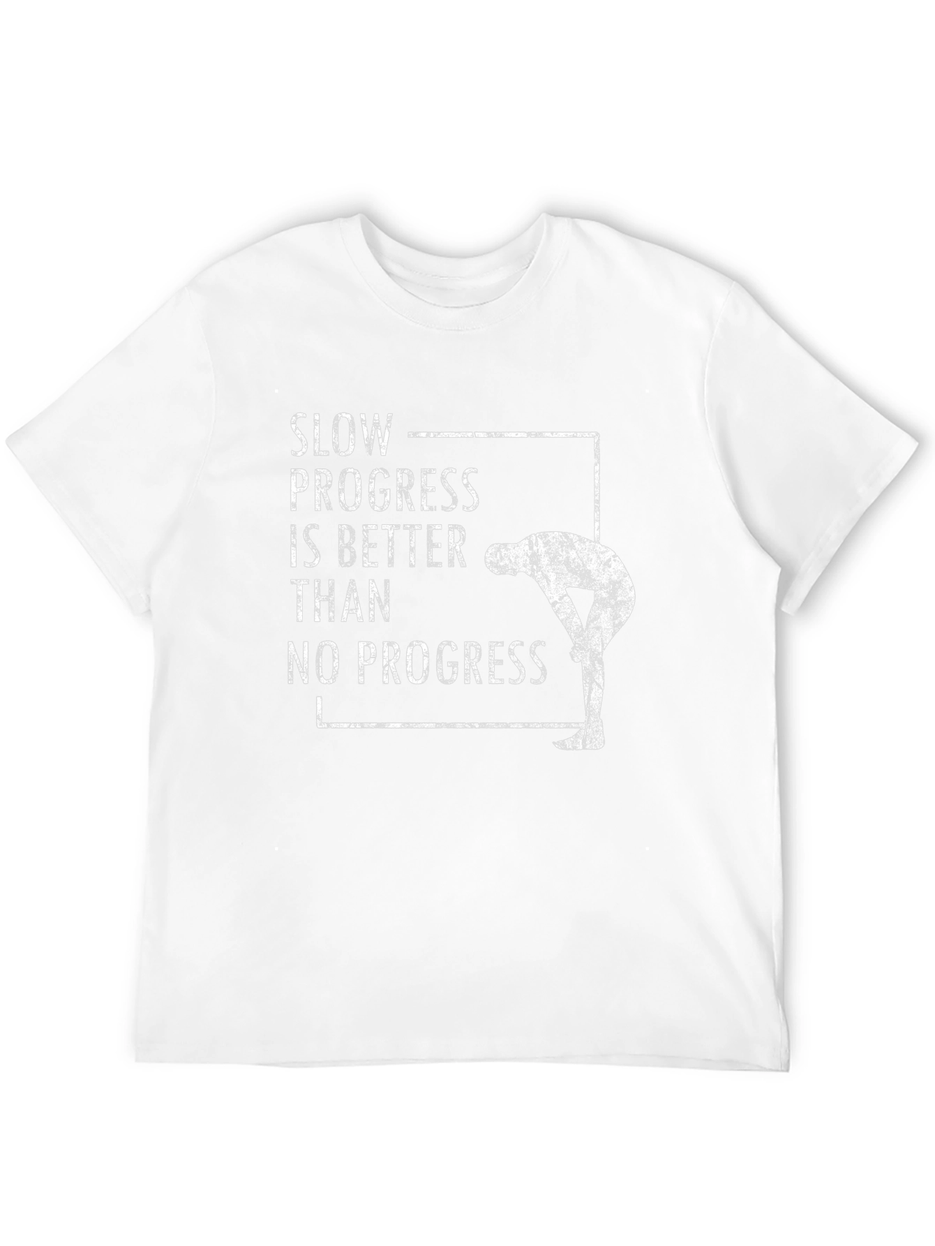 Motivational Workout T-Shirt - Slow Progress