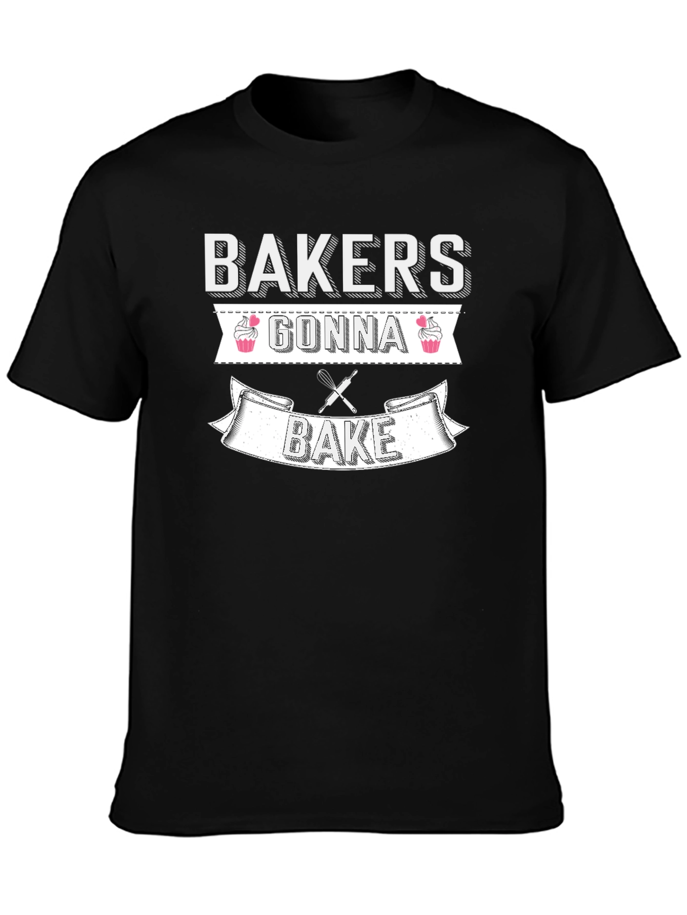 Bakers Gonna Bake T-Shirt - Funny Baking Tee