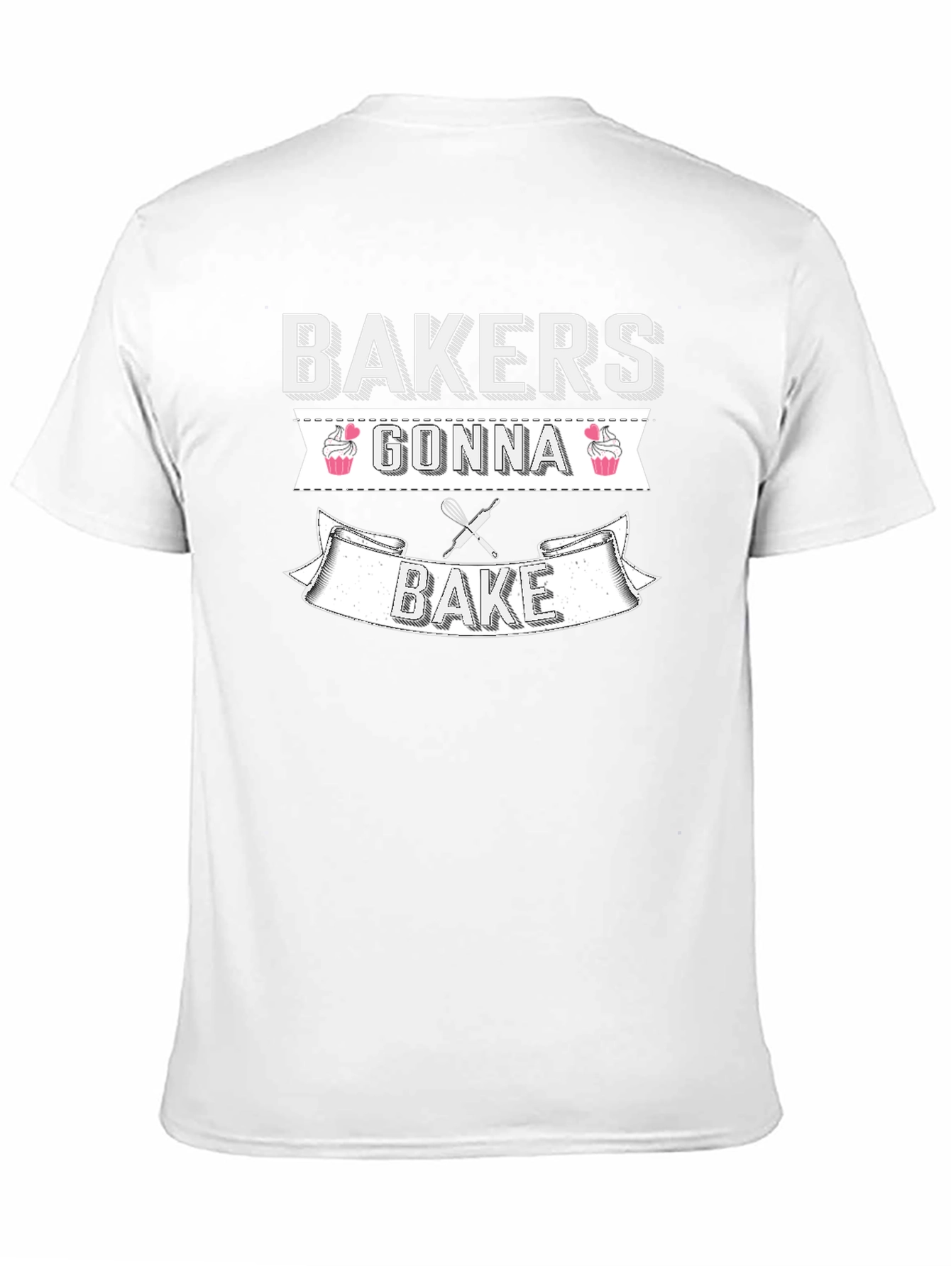 Bakers Gonna Bake T-Shirt - Funny Baking Tee