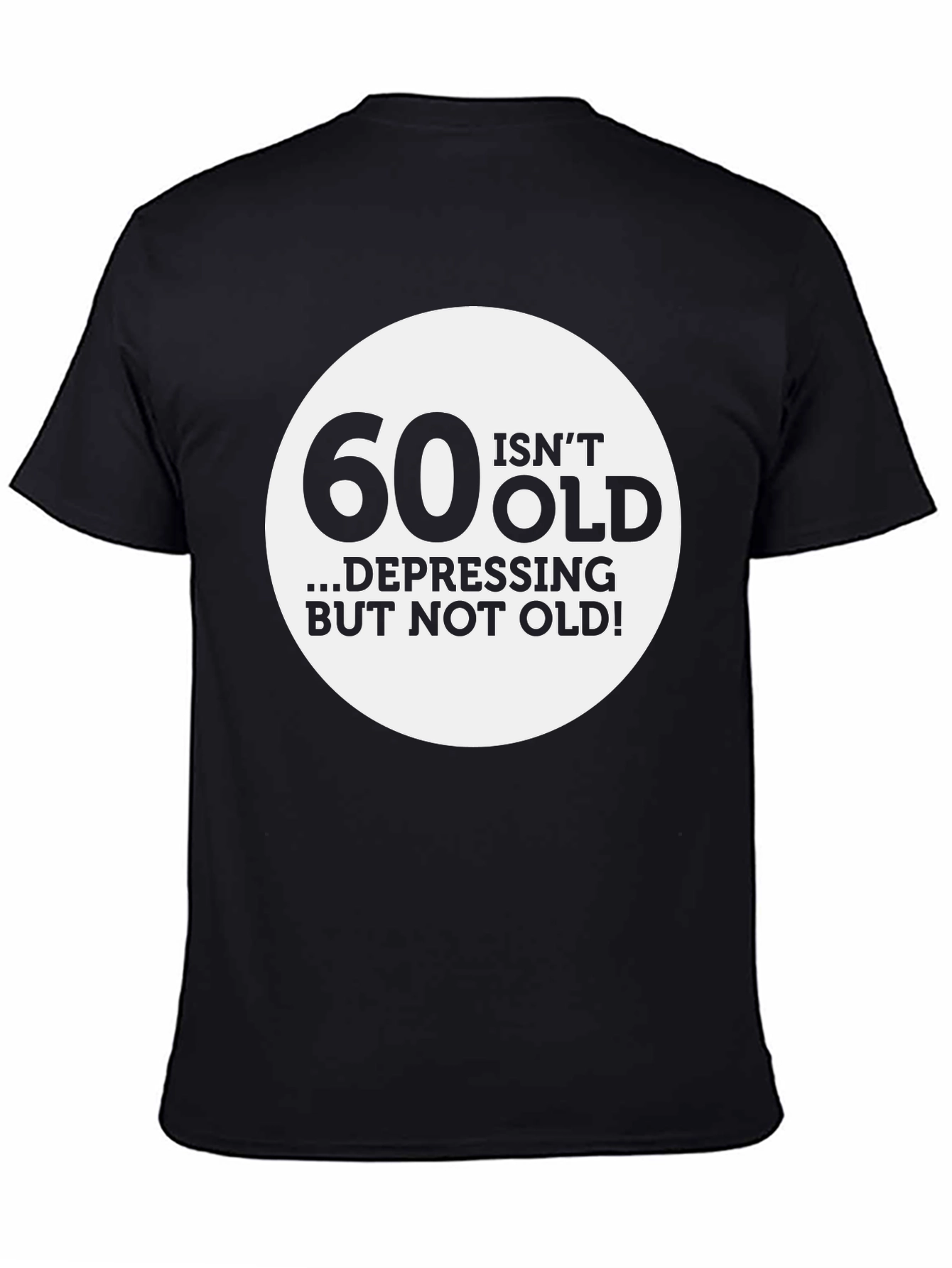 60 Isnt Old Funny Mens T-Shirt