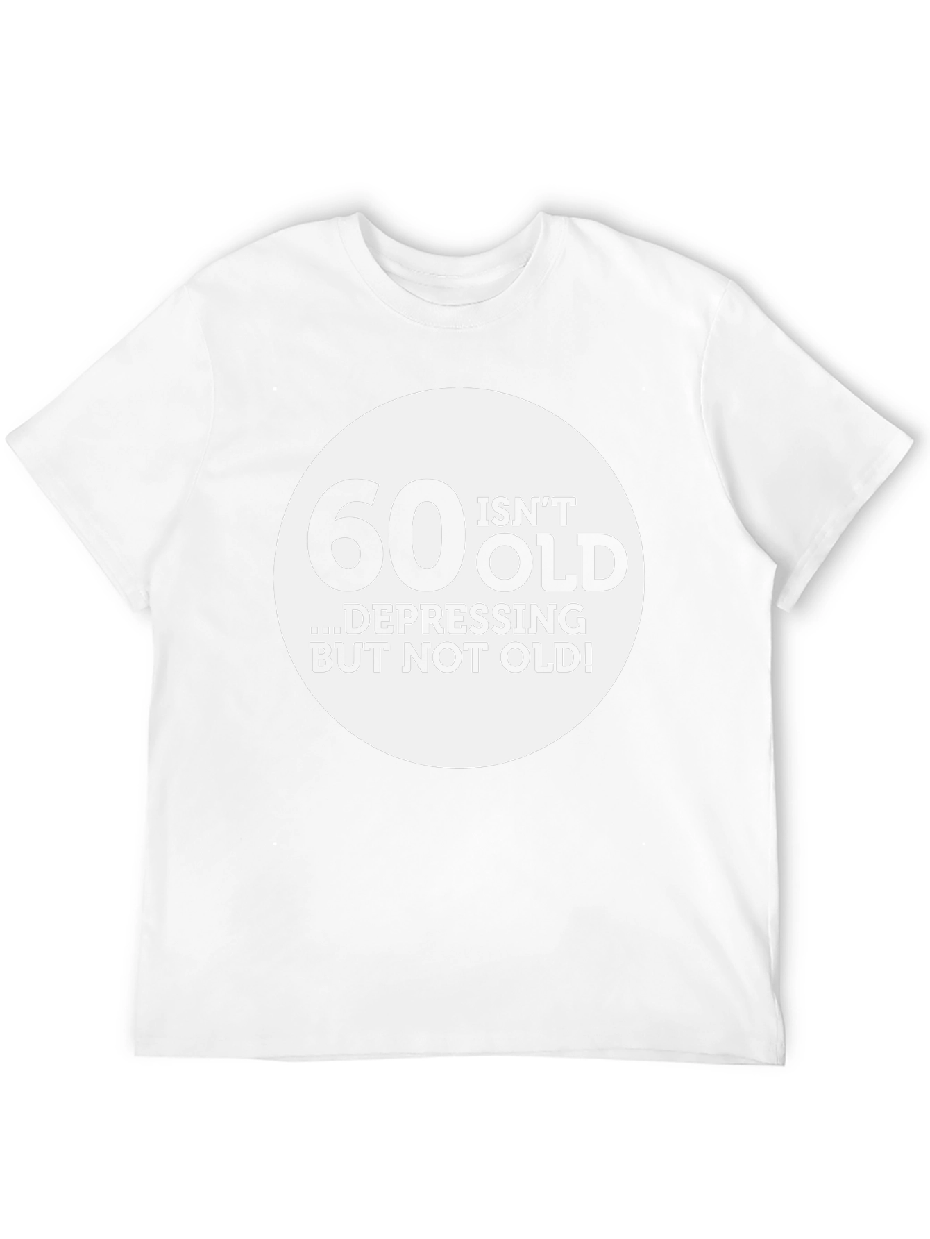 60 Isnt Old Funny Mens T-Shirt