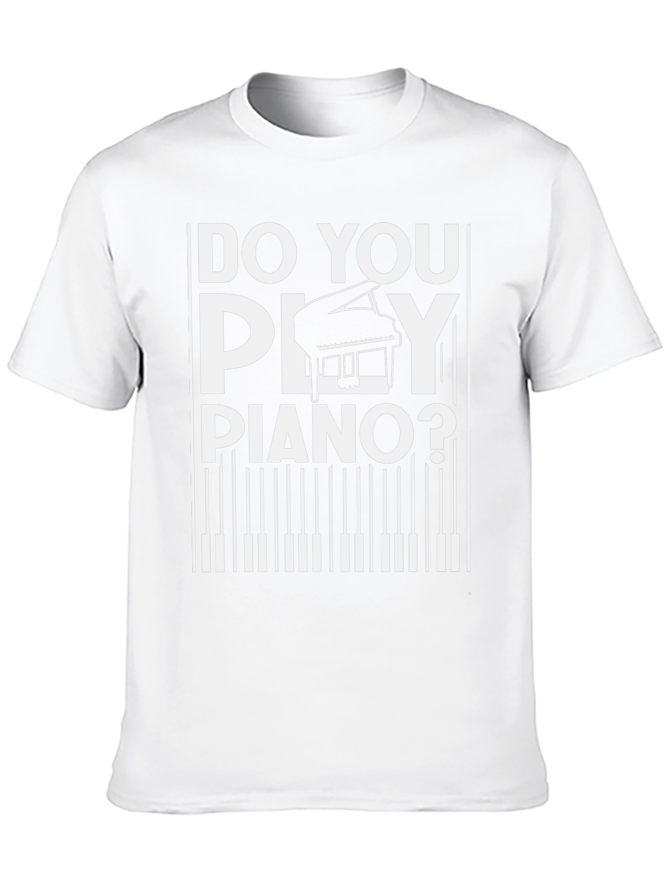 Do You Play Piano T-Shirt - Music Lover Tee
