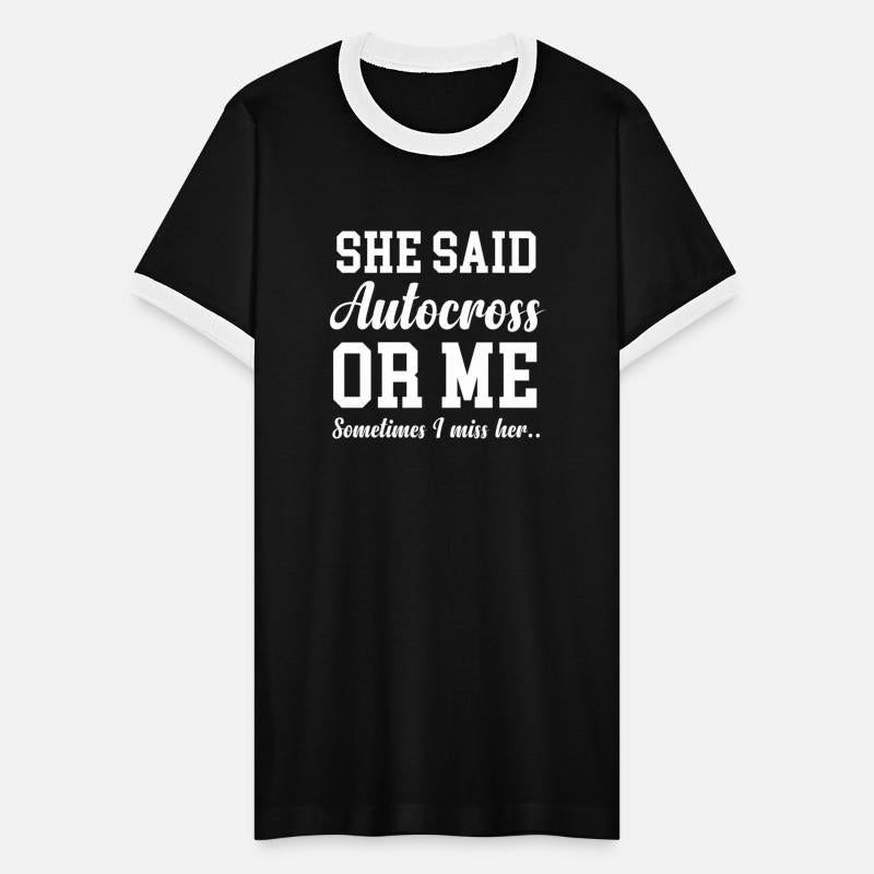 She Said Autocross Or Me Sometimes I Miss Her