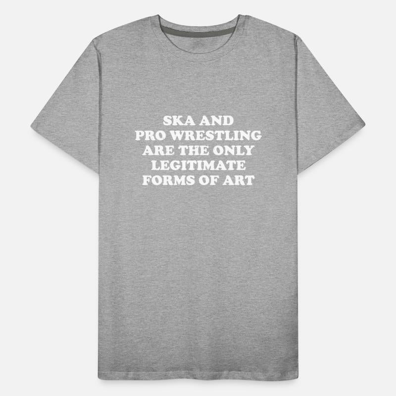 Ska And Pro Wrestling Are Only Legitimate Forms Of