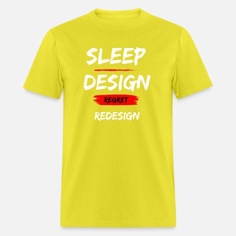 Sleep. Design. Regret. Redesign.
