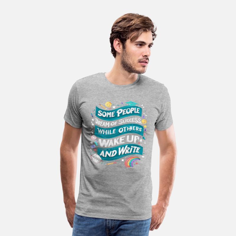 Some Dream of Success, Poets Wake and Write-TEE