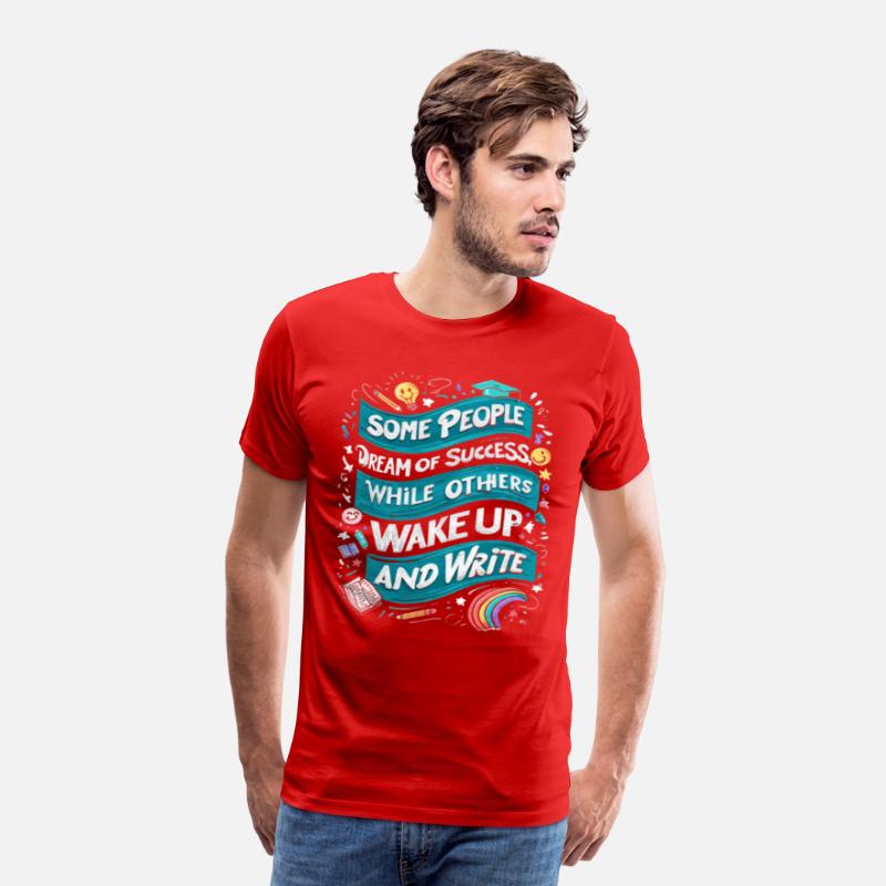 Some Dream of Success, Poets Wake and Write-TEE