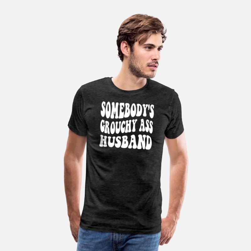 Somebody's Grouchy Ass Husband Apparel