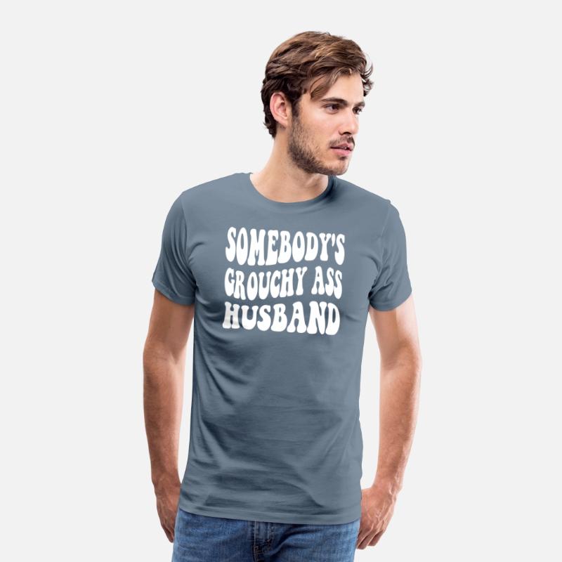 Somebody's Grouchy Ass Husband Apparel