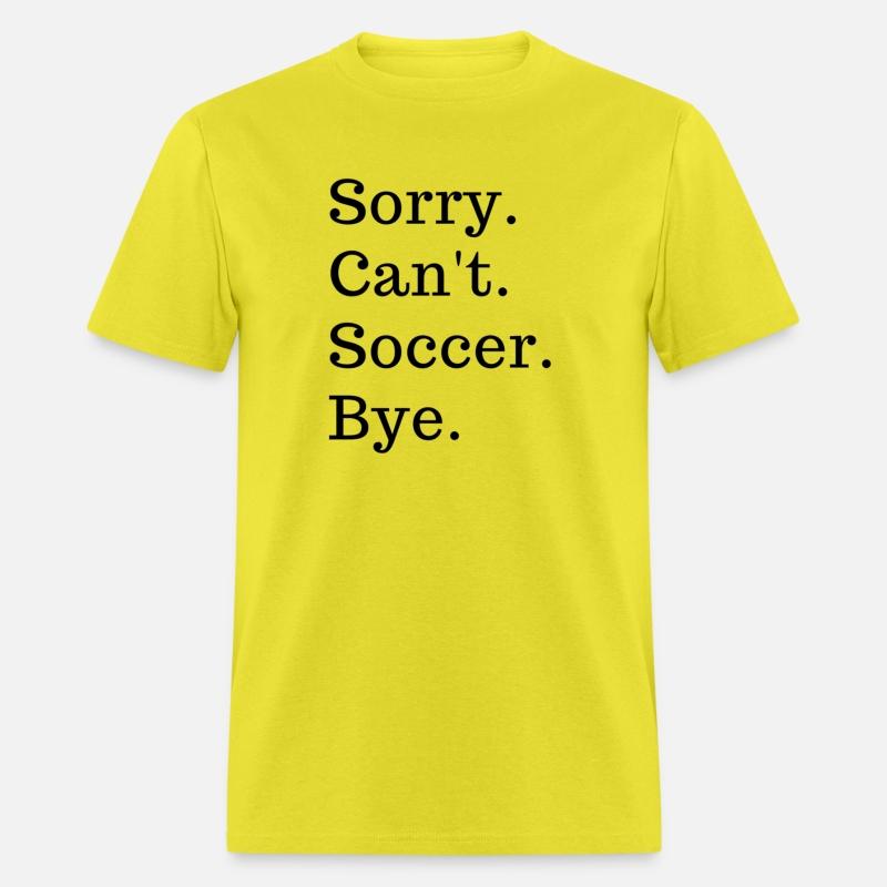 Sorry Can'T Soccer Bye Sport Game Football