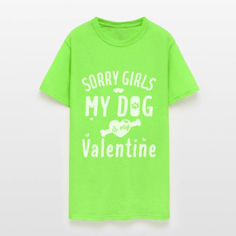 sorry girls my dog is my valentine T-Shirt