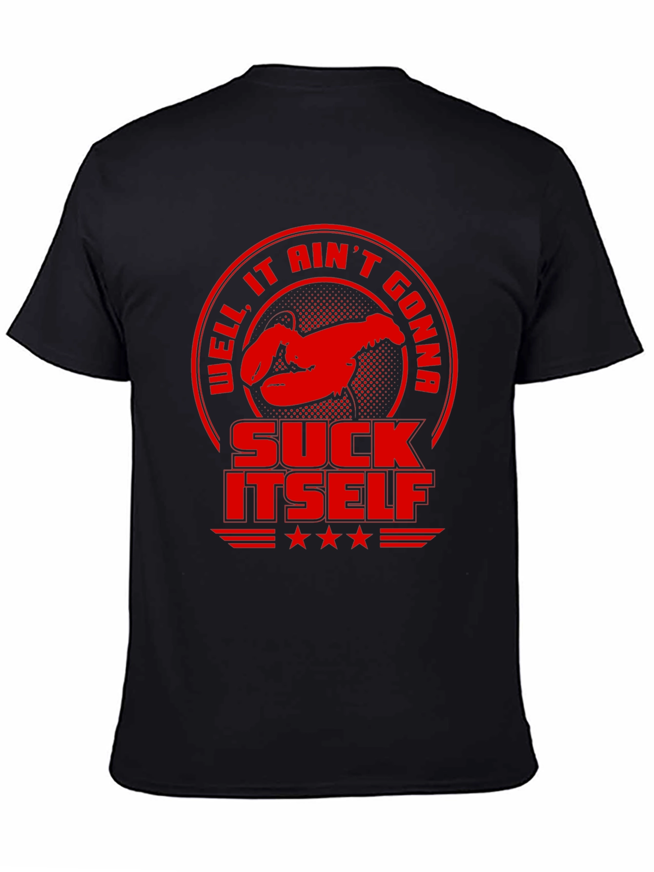 Well It Aint Gonna Suck Itself Funny Lobster T-Shirt