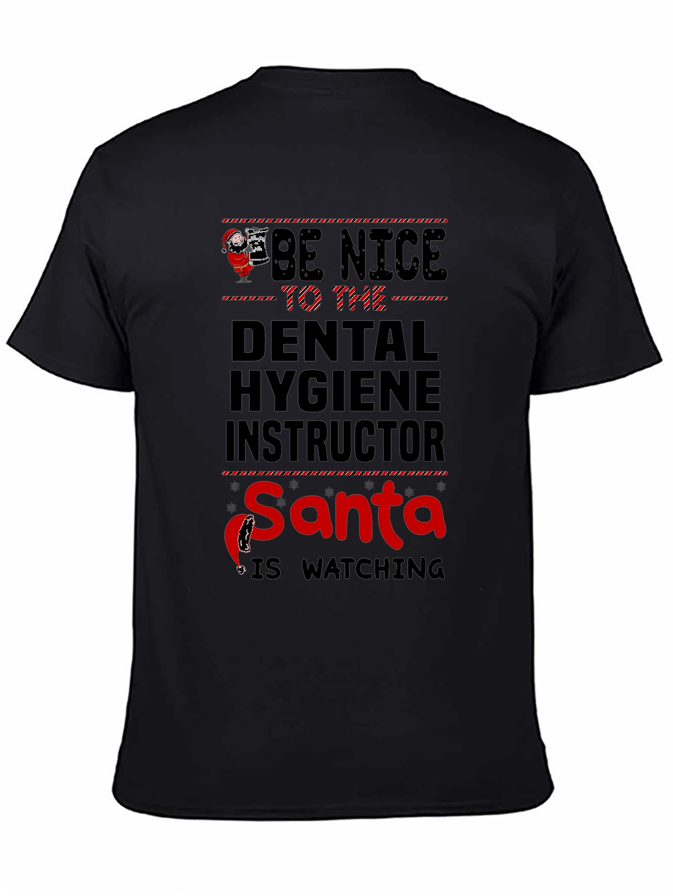 Dental Hygiene Instructor Santa is Watching T-Shirt