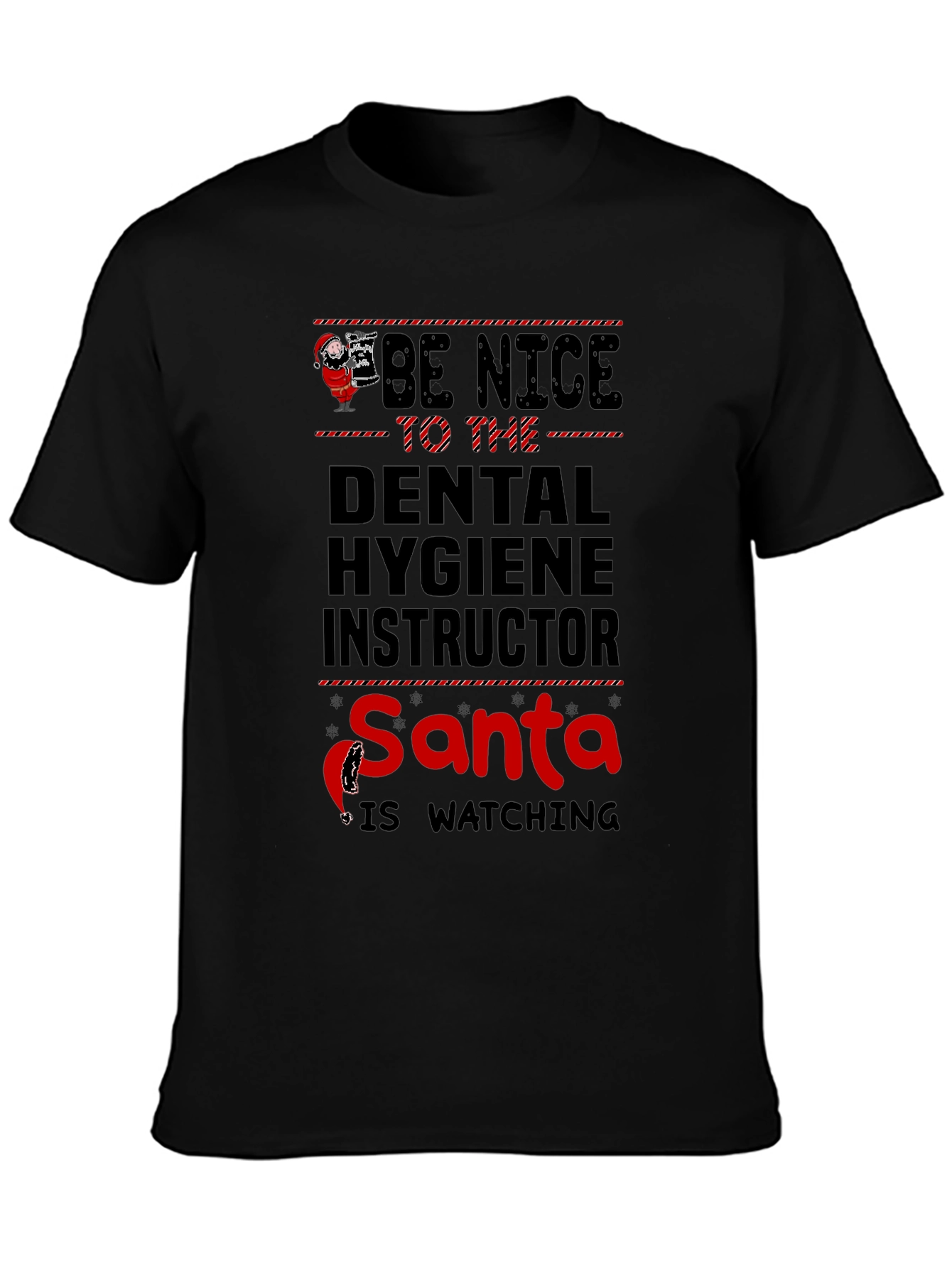 Dental Hygiene Instructor Santa is Watching T-Shirt