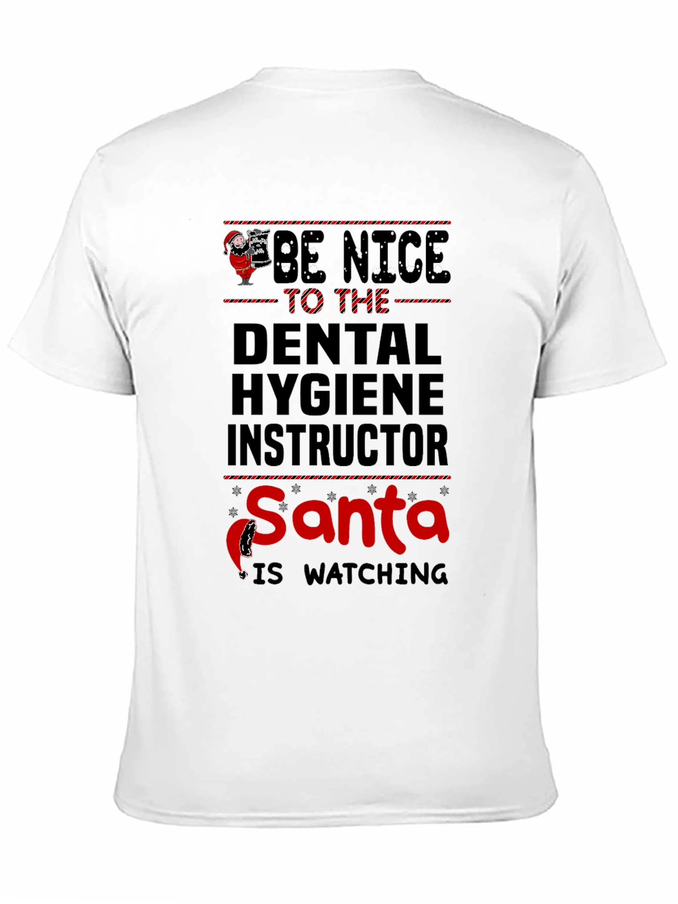 Dental Hygiene Instructor Santa is Watching T-Shirt
