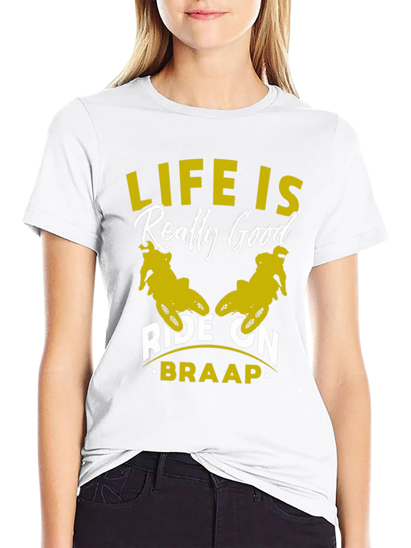 Life Is Really Good Ride On - Braap T-Shirt