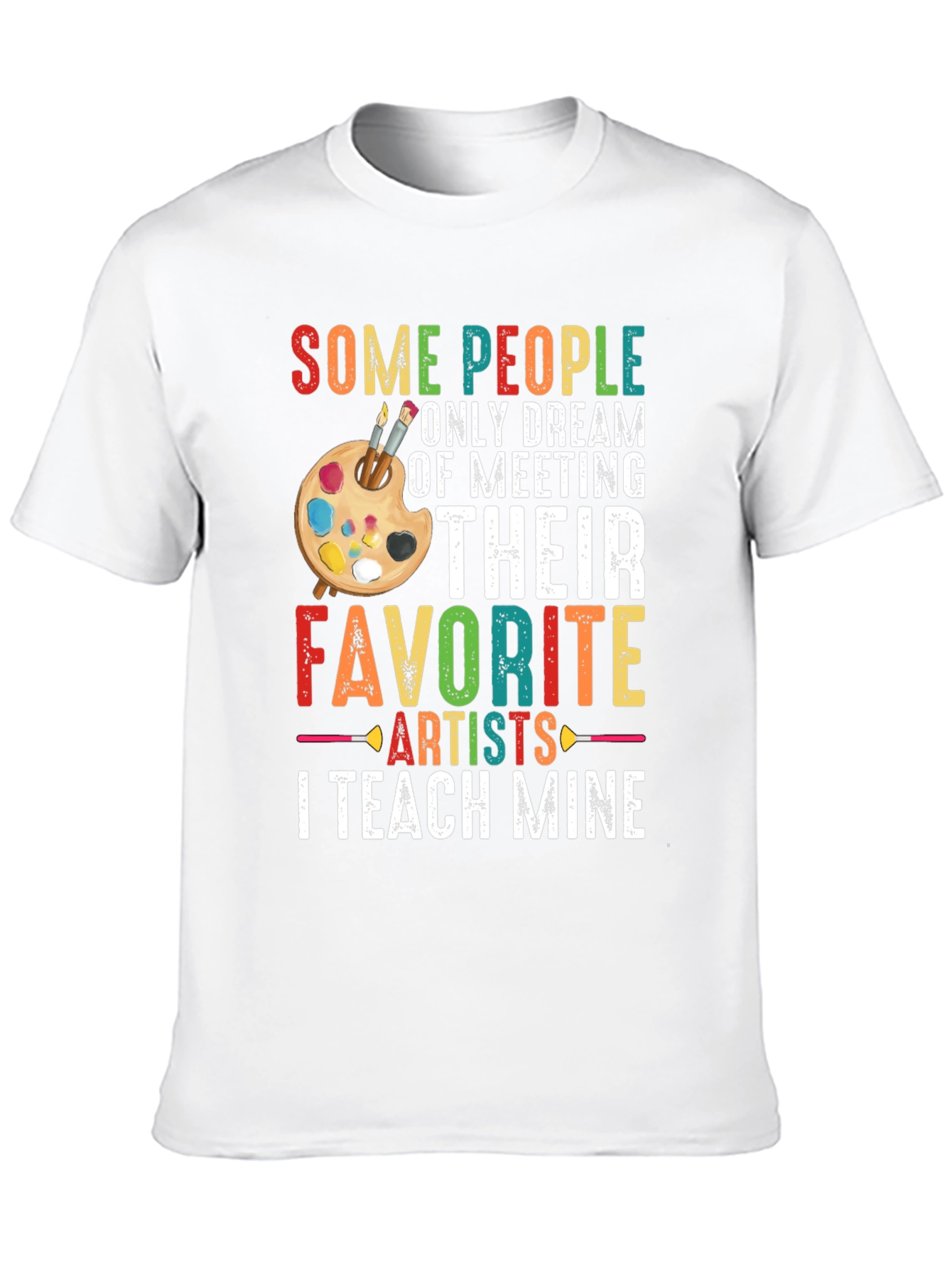 Artist Teacher T-Shirt - Teach Mine!