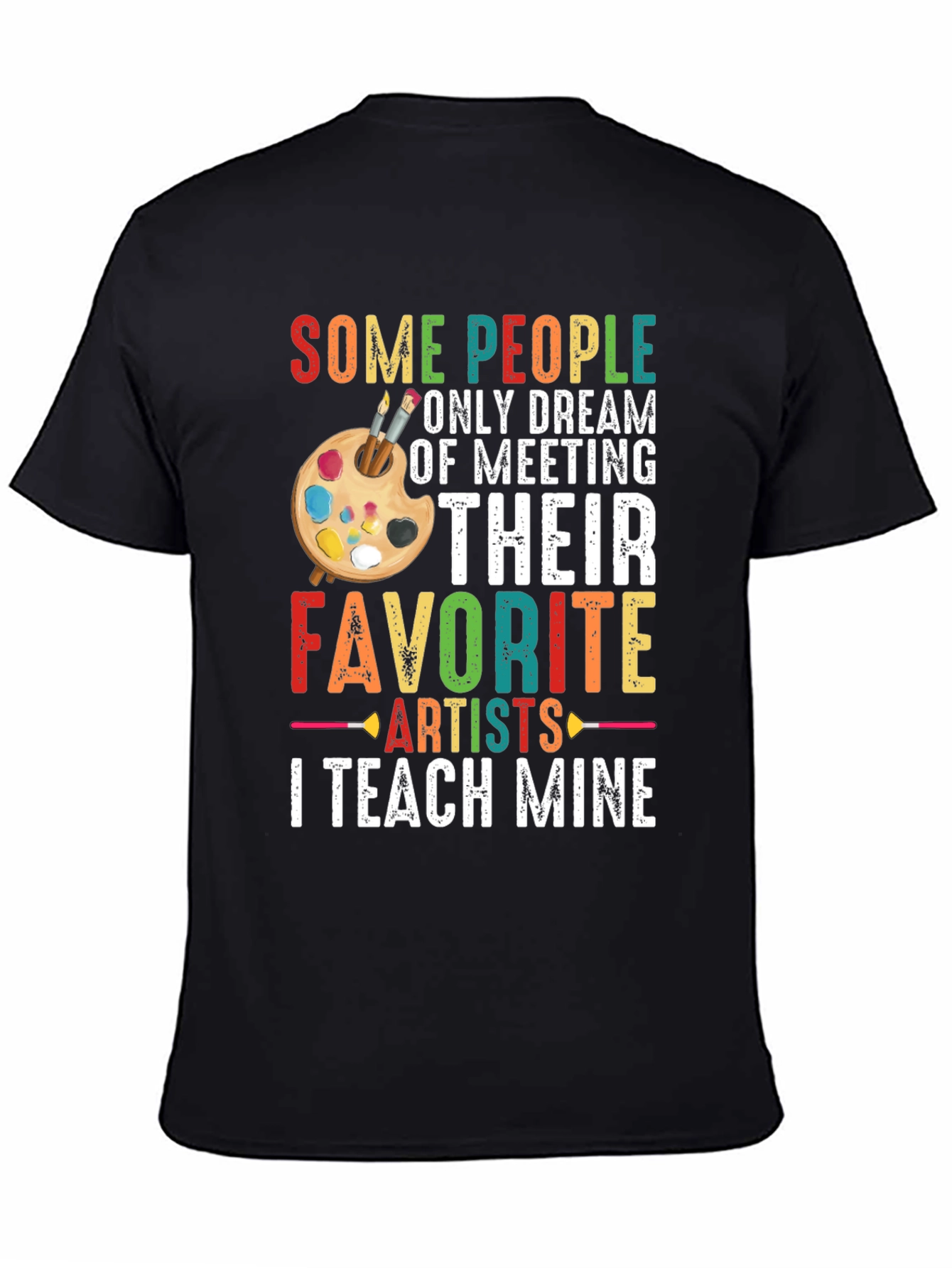 Artist Teacher T-Shirt - Teach Mine!