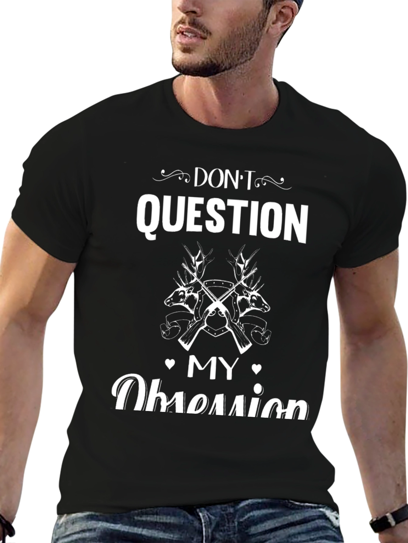 Dont Question My Obsession T-Shirt