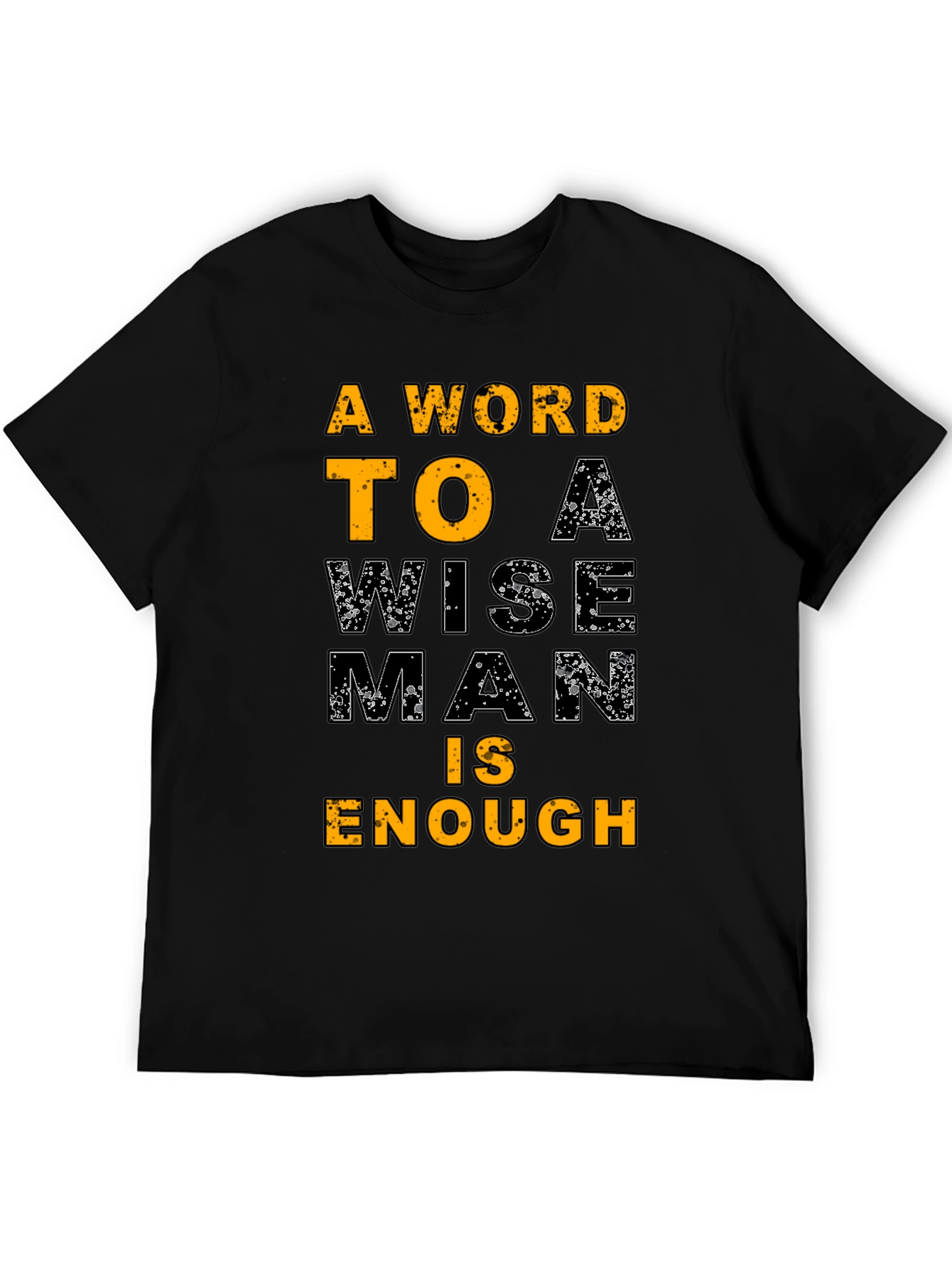 Wise Man T-Shirt - Motivational Quote Tee
