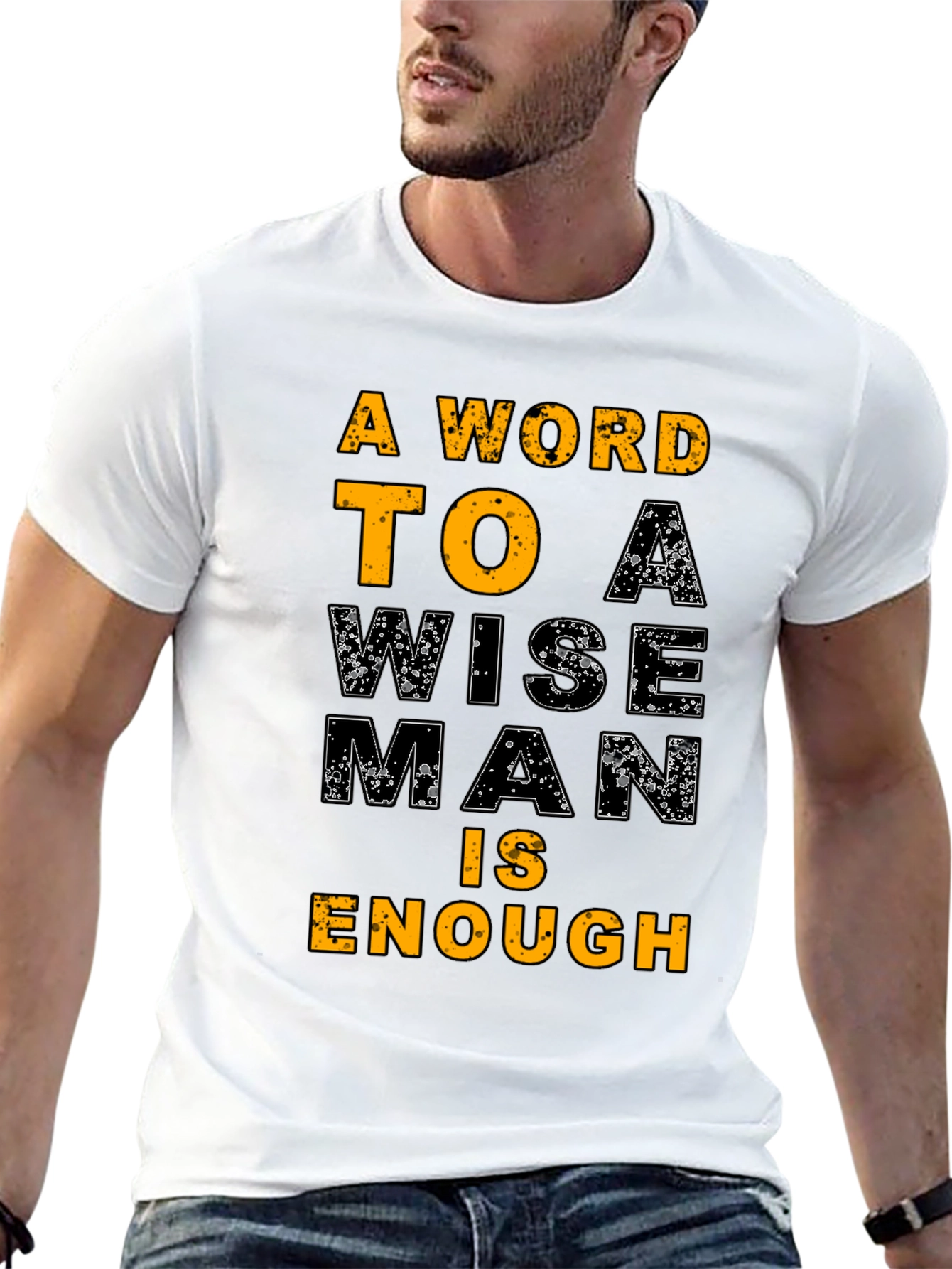 Wise Man T-Shirt - Motivational Quote Tee