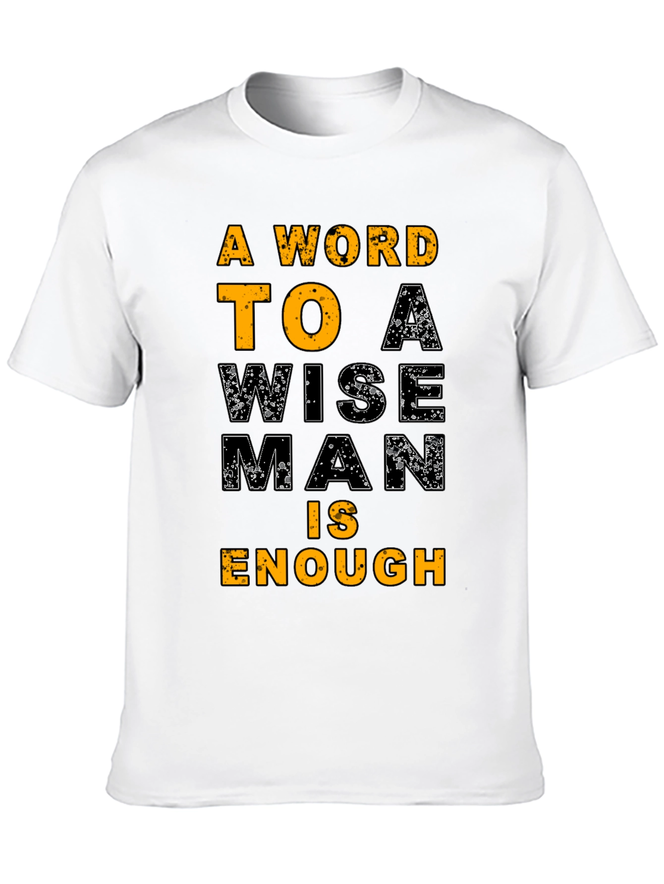 Wise Man T-Shirt - Motivational Quote Tee