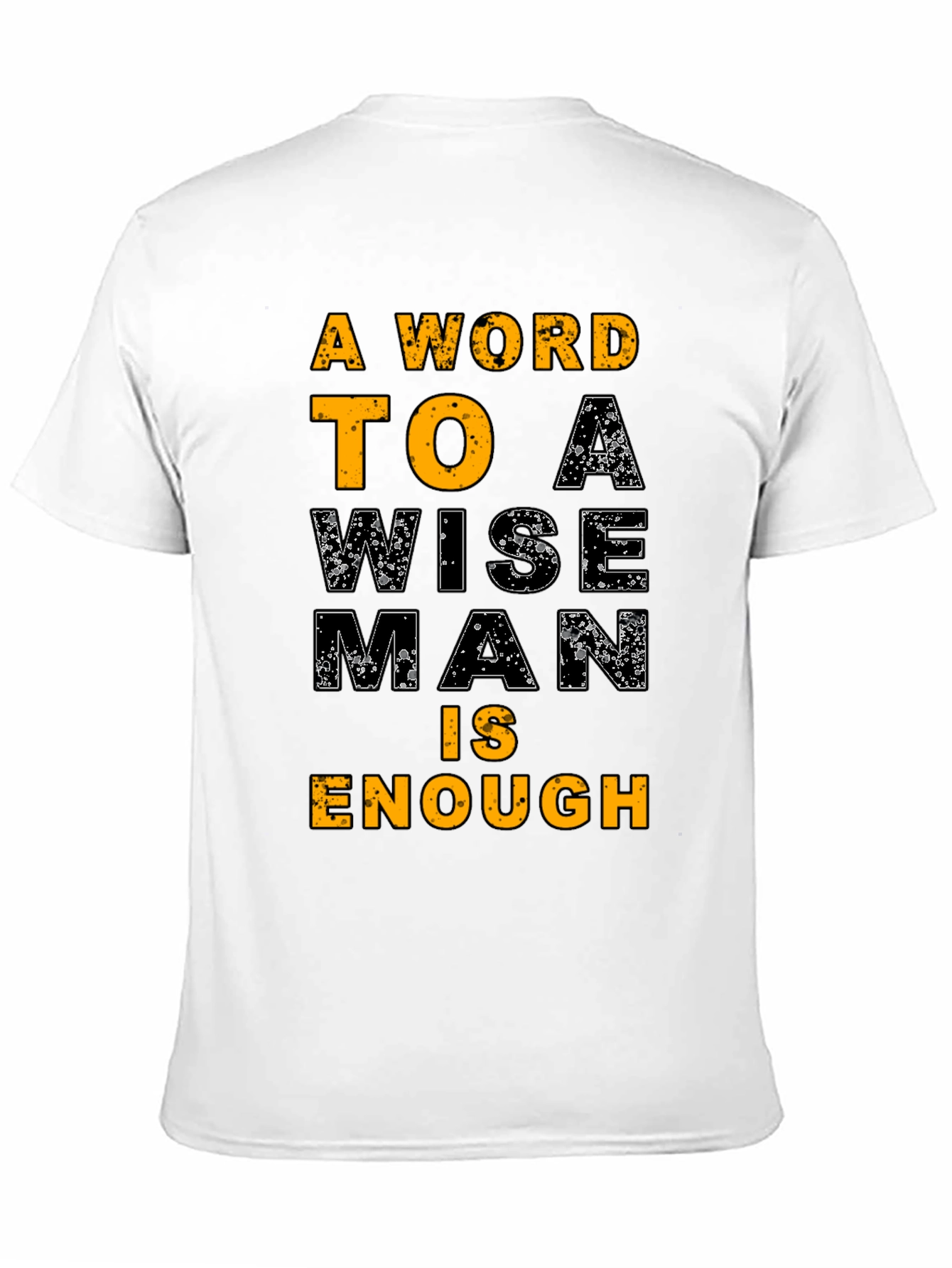 Wise Man T-Shirt - Motivational Quote Tee