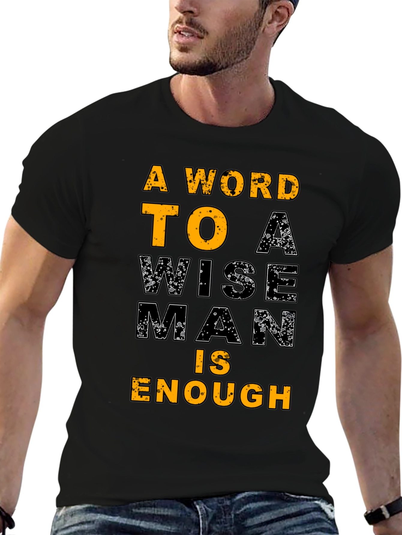 Wise Man T-Shirt - Motivational Quote Tee