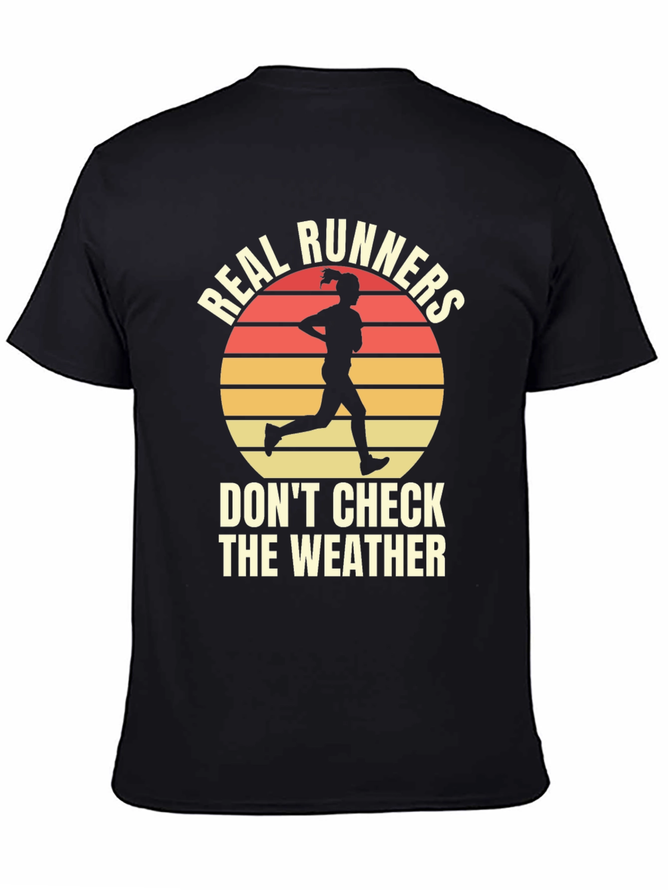 Real Runners T-Shirt - Weather Doesnt Matter!