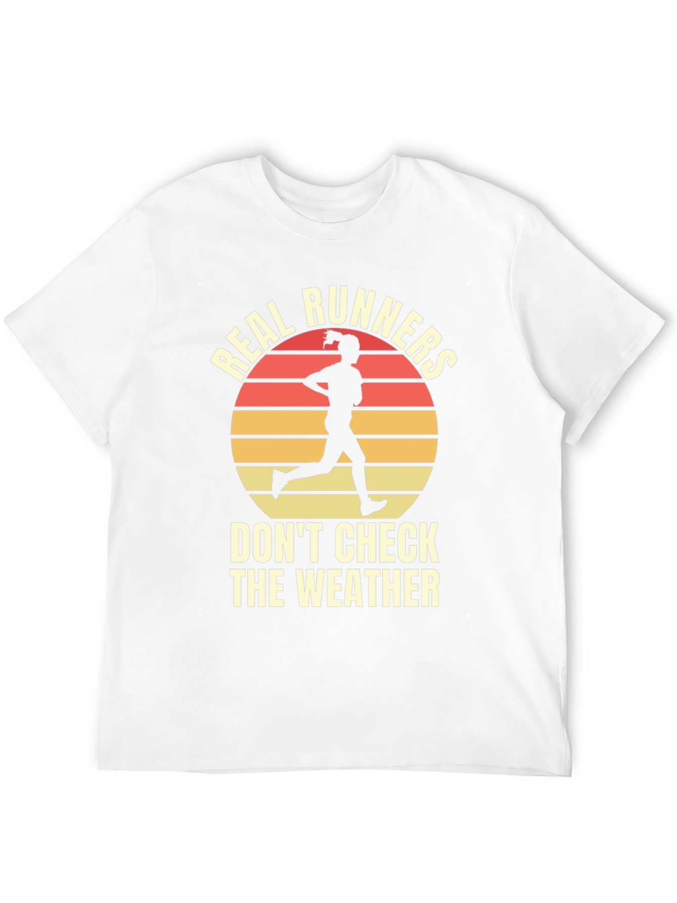 Real Runners T-Shirt - Weather Doesnt Matter!