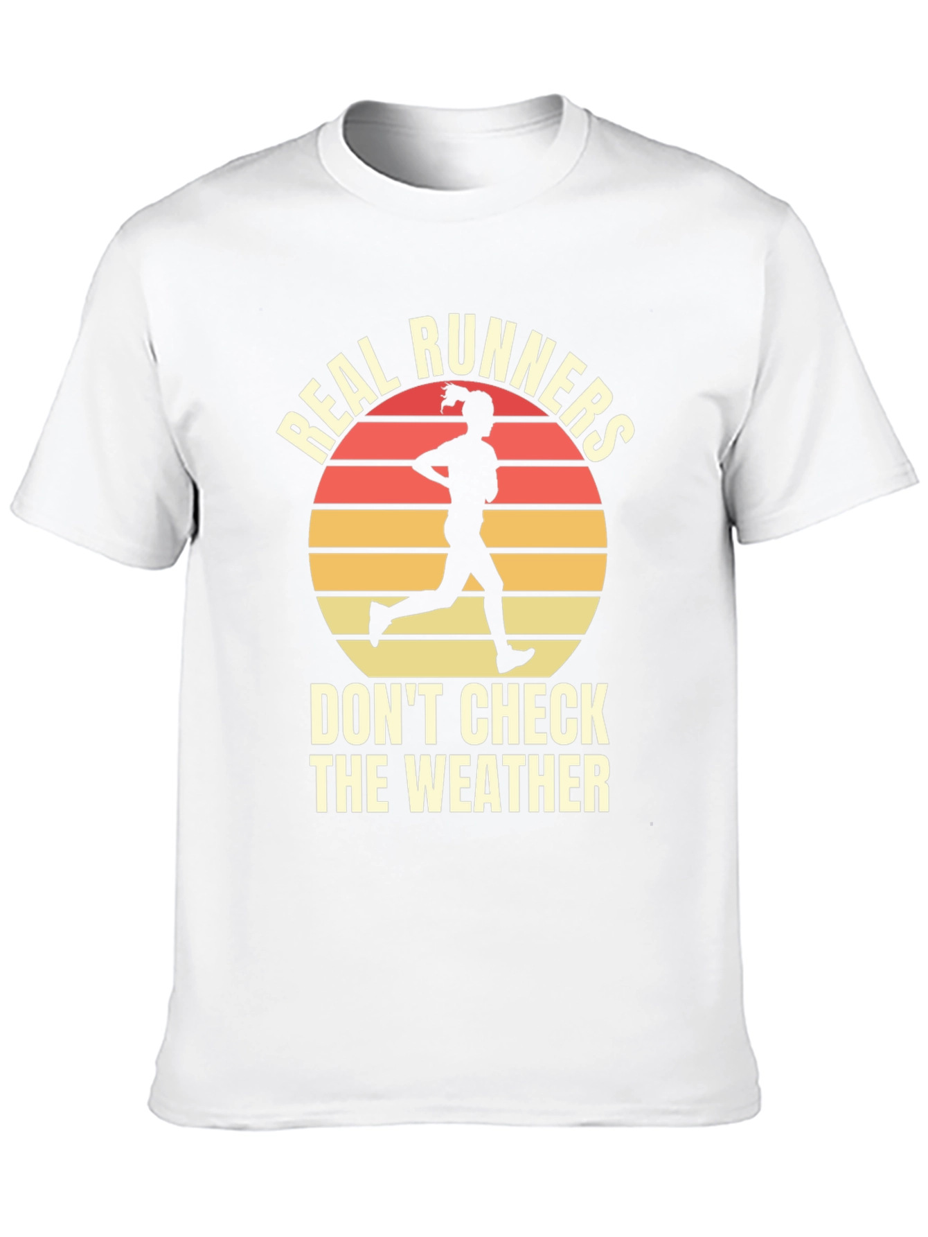 Real Runners T-Shirt - Weather Doesnt Matter!